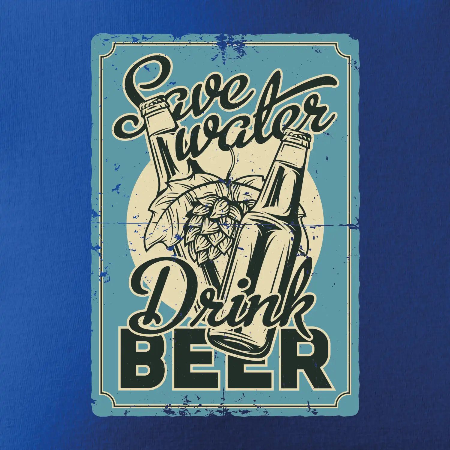 Save water drink beer poster