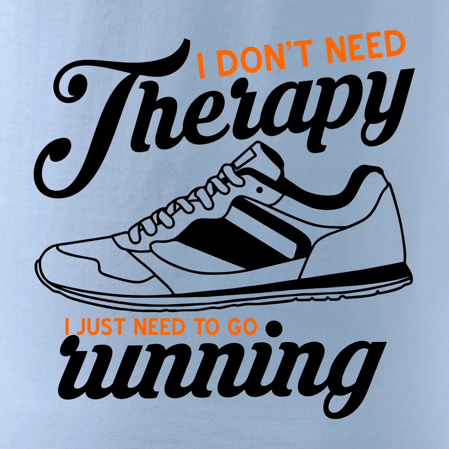 I don't need therapy running