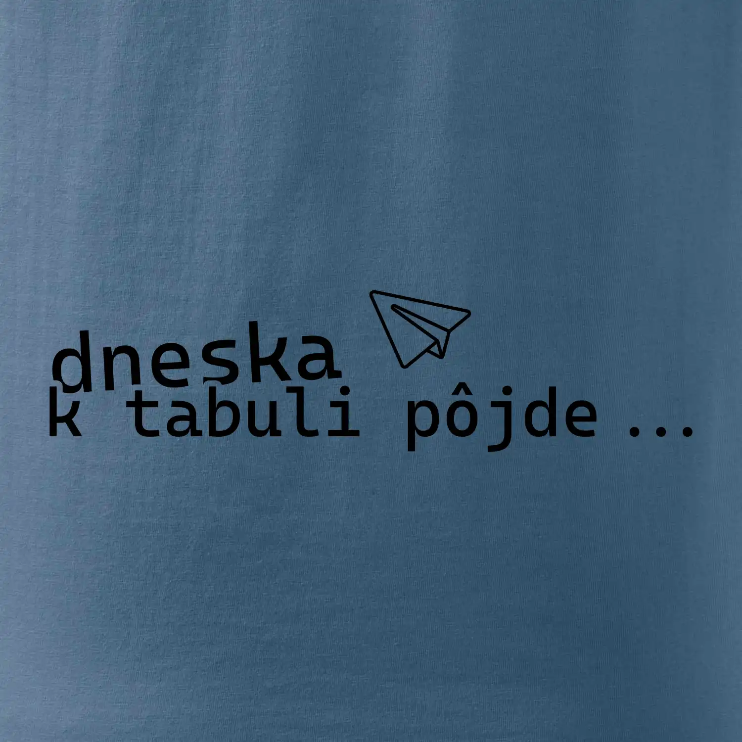 Dneska k tabuli pôjde