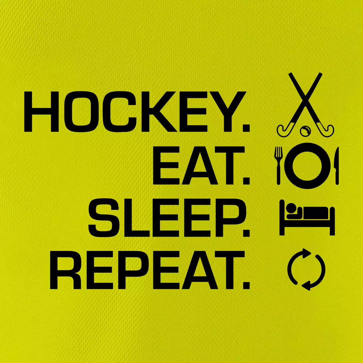 Pozemní hokej eat sleep repeat