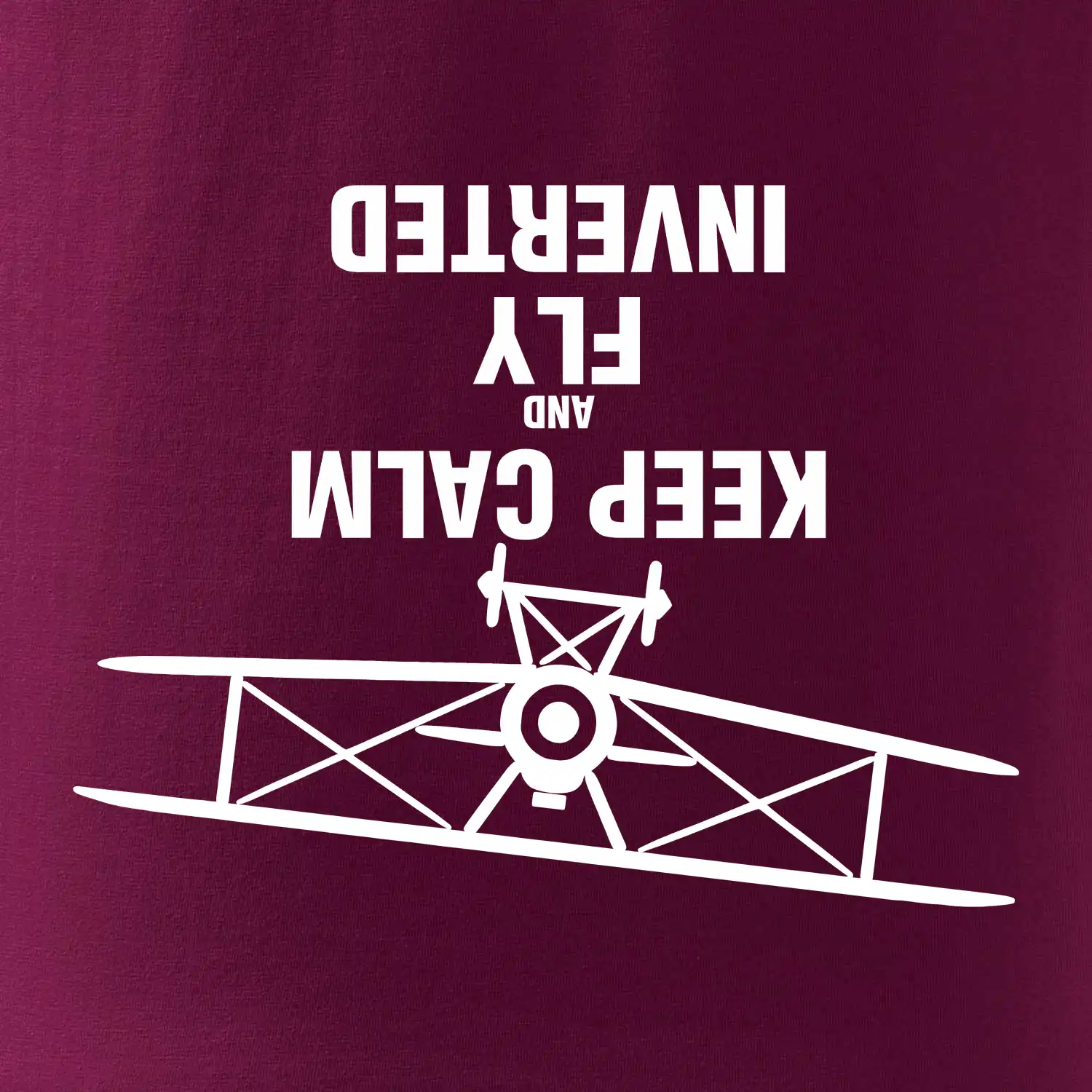 Keep Calm and Fly Inverted