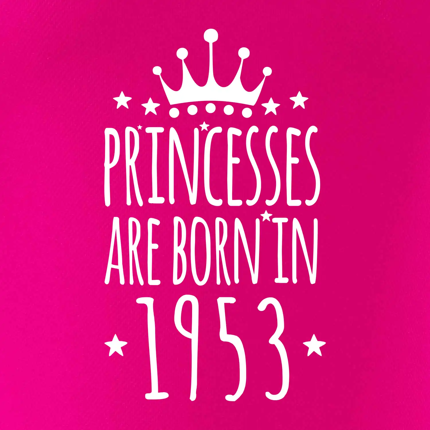 Princesses are born in 1953