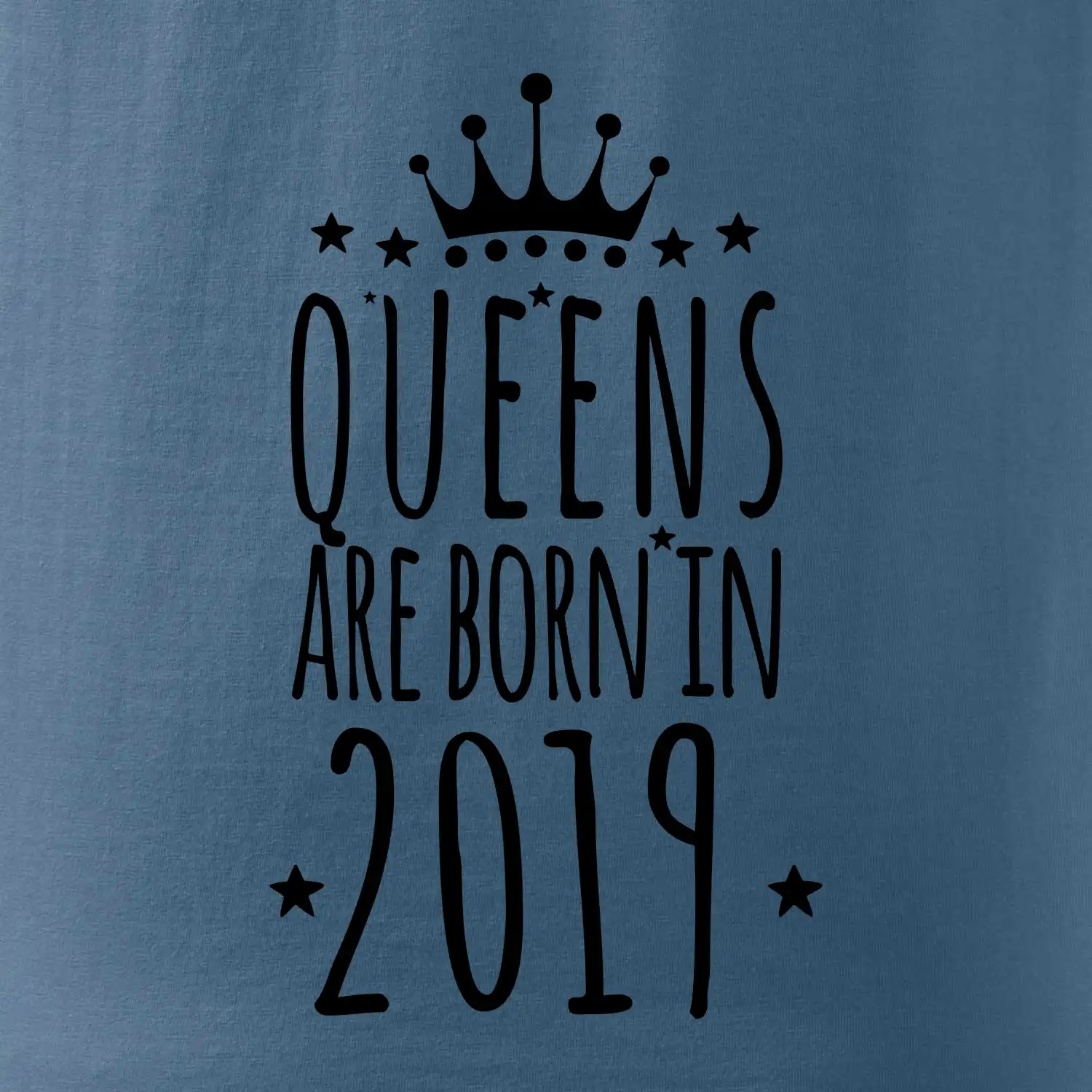 Queens are born in 2019
