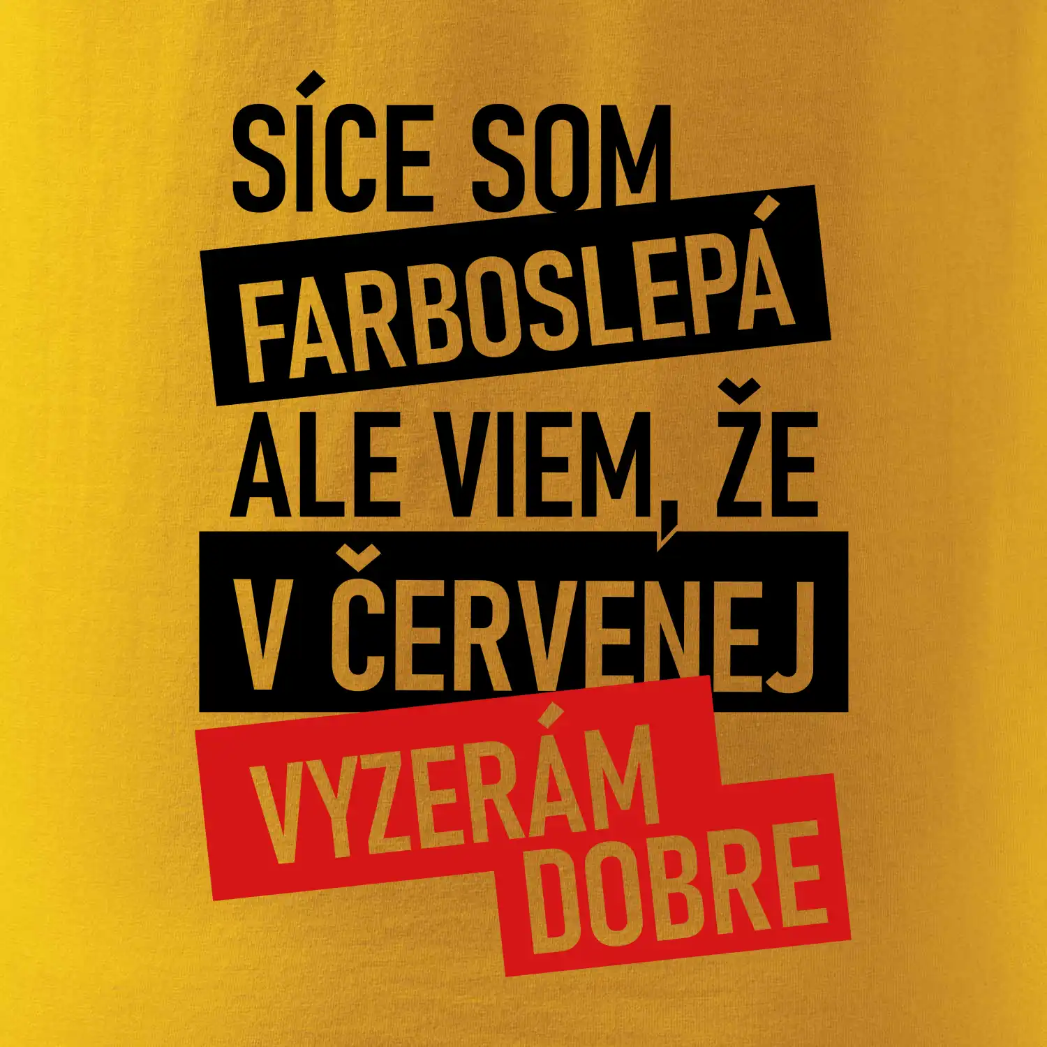 Síce som farboslepá, ale viem, že v červenej vyzerám dobre SK