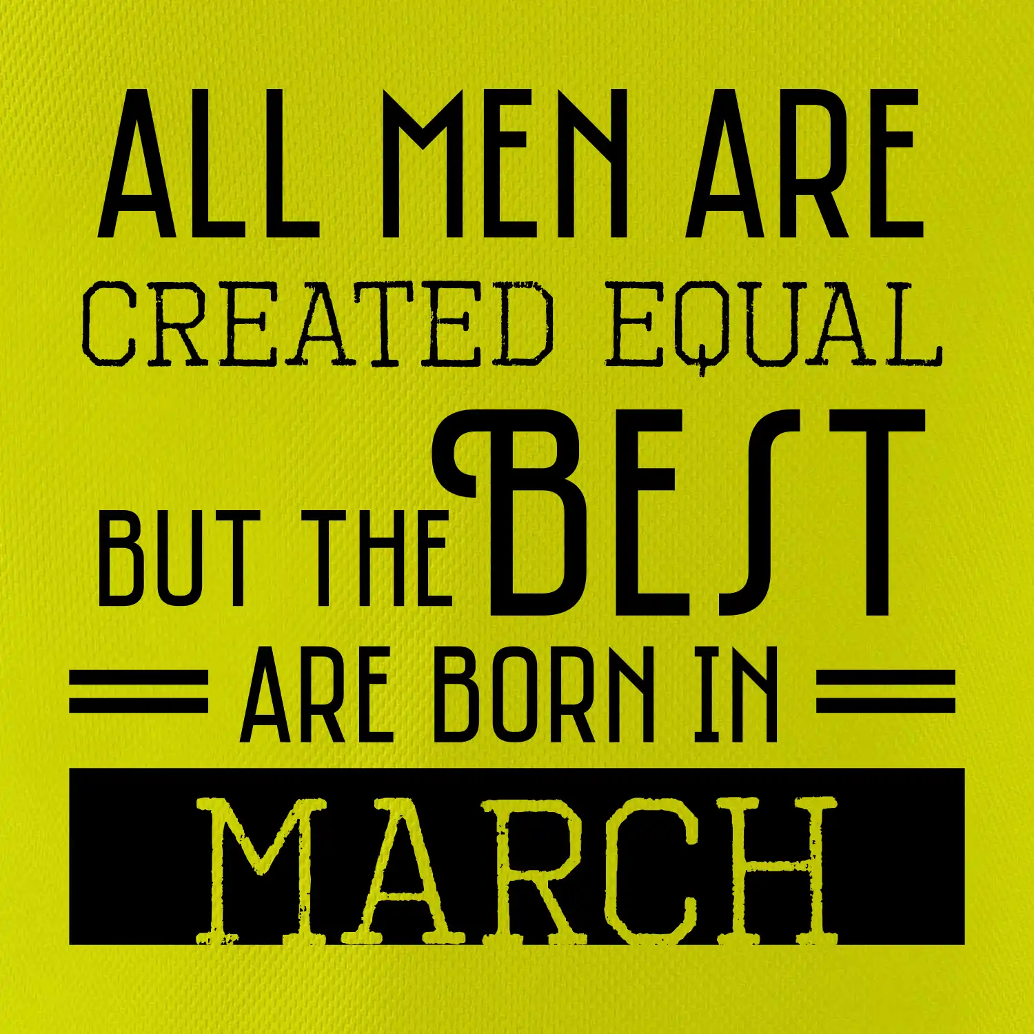 All men are created equal march