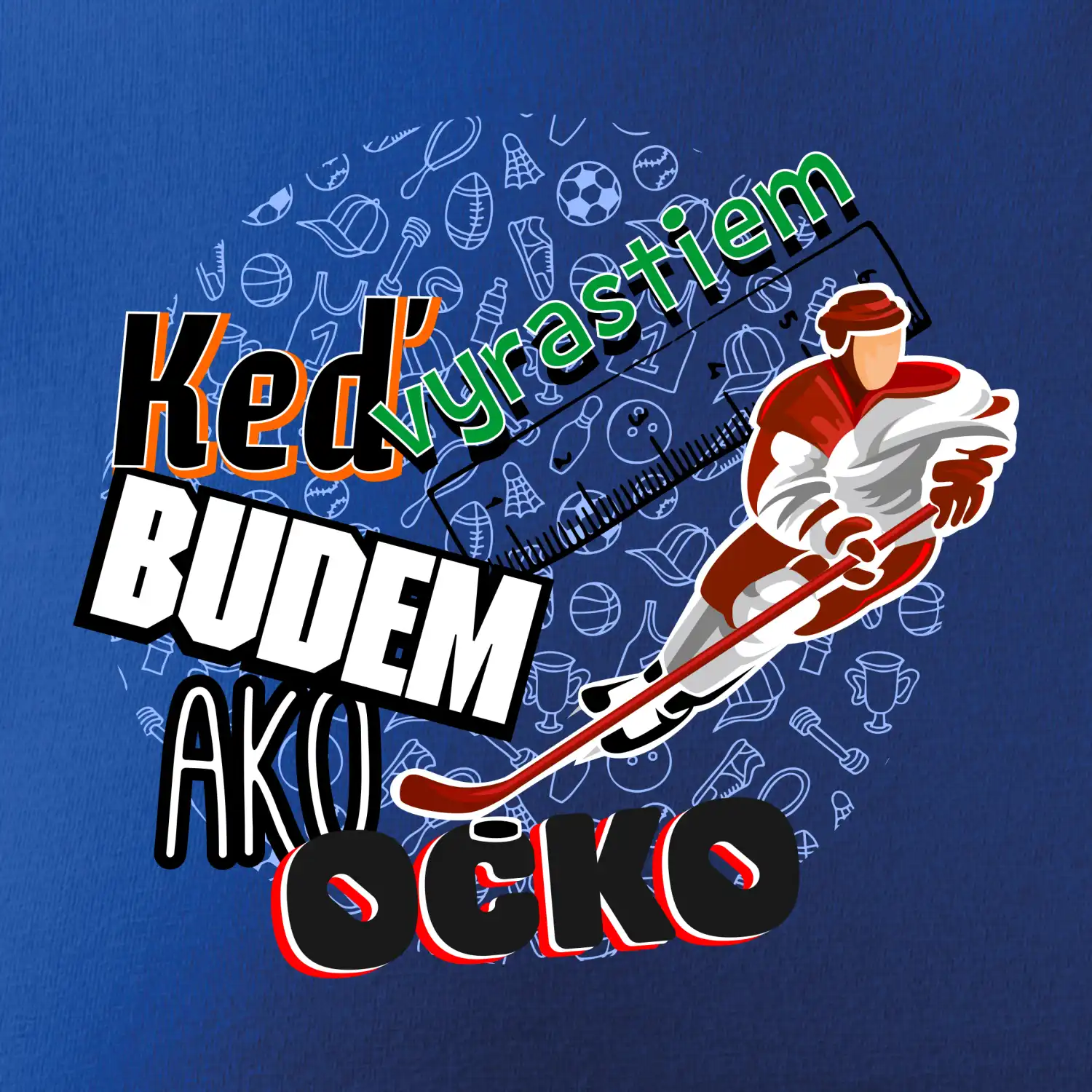Keď vyrastiem budem ako ocko Hokej