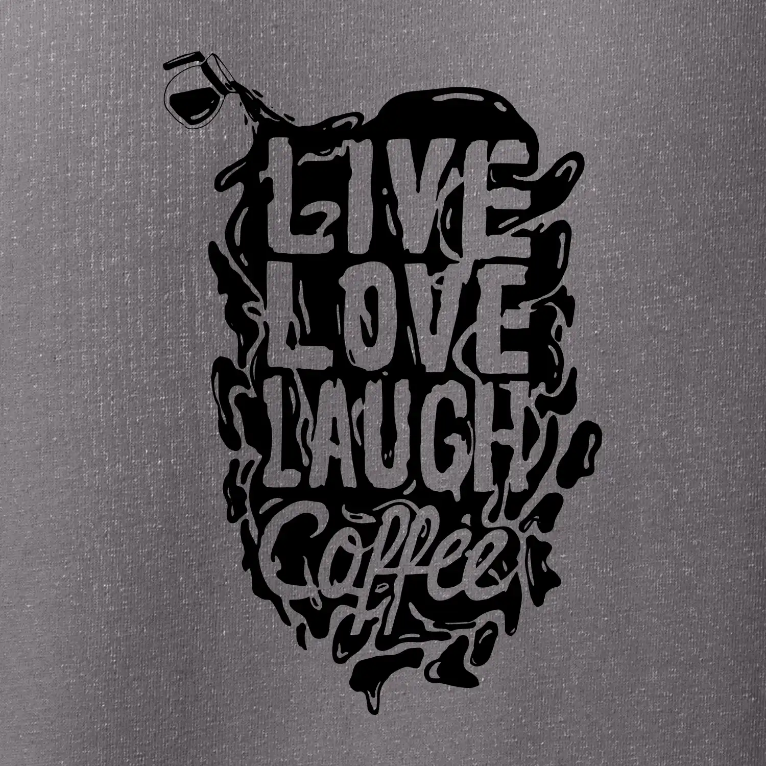 Live love laugh coffee