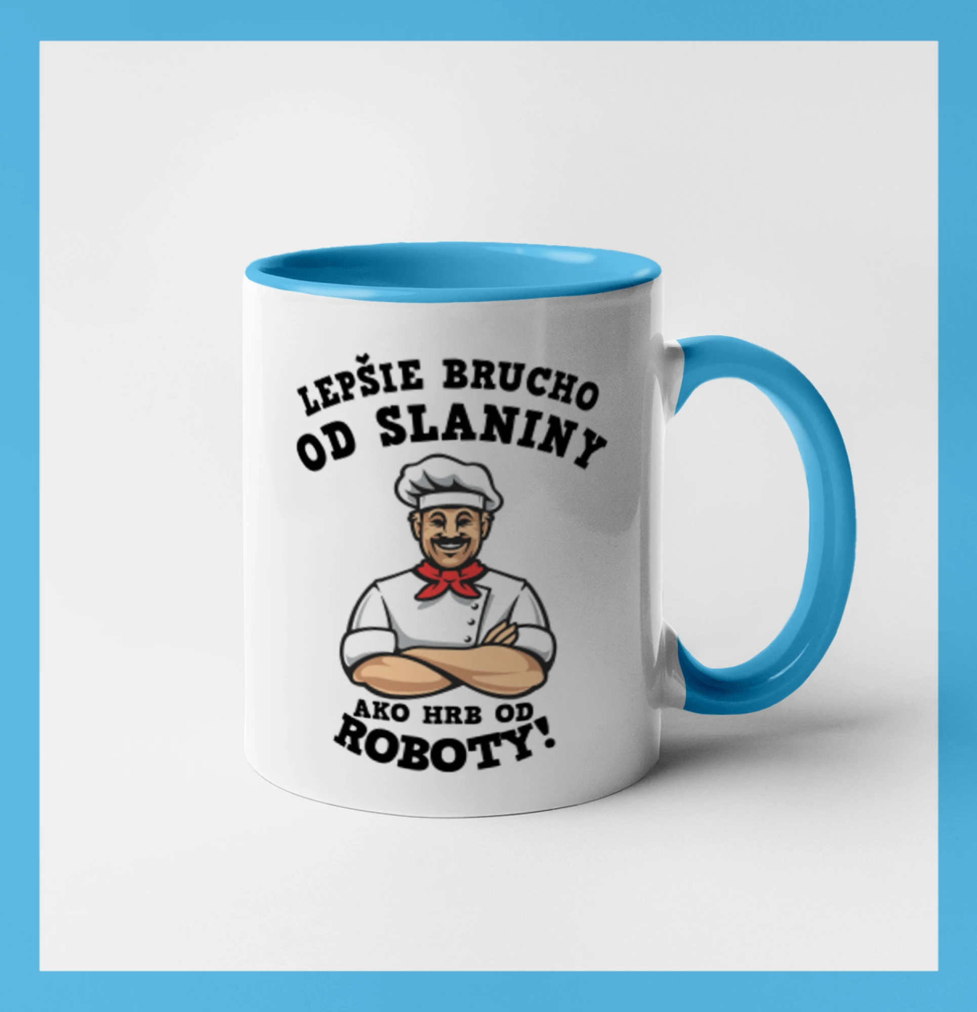 Lepšie bruch od slaniny ako hrb od roboty