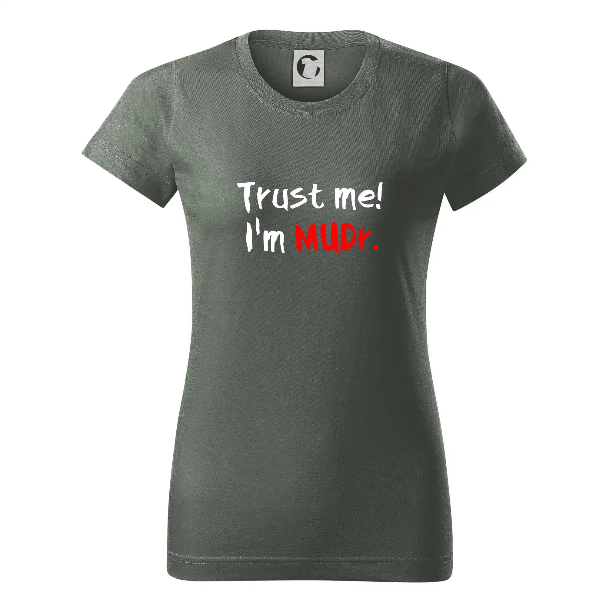 Tričká na ukončenie štúdia - Trust me I´m  MUDr. / Ver mi som MUDR. - Dámske tričko basic - ľahko voľnejšie a dlhšie