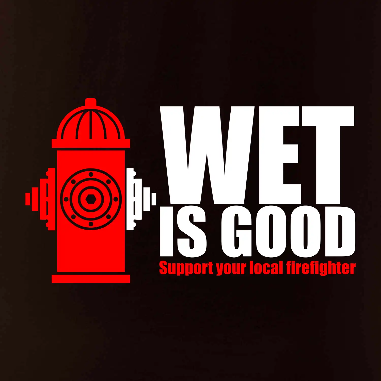 Wet is good