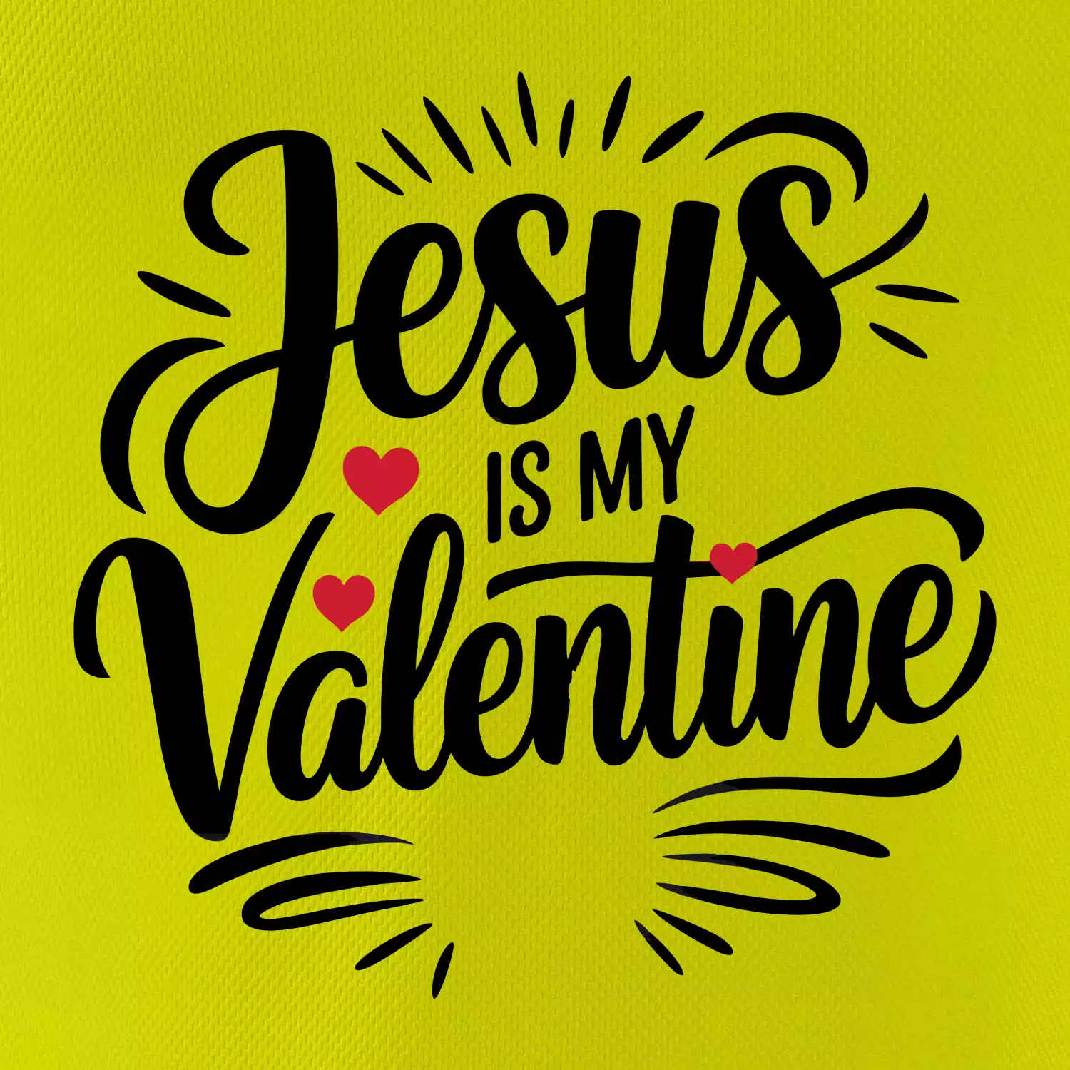Jesus is my valentine