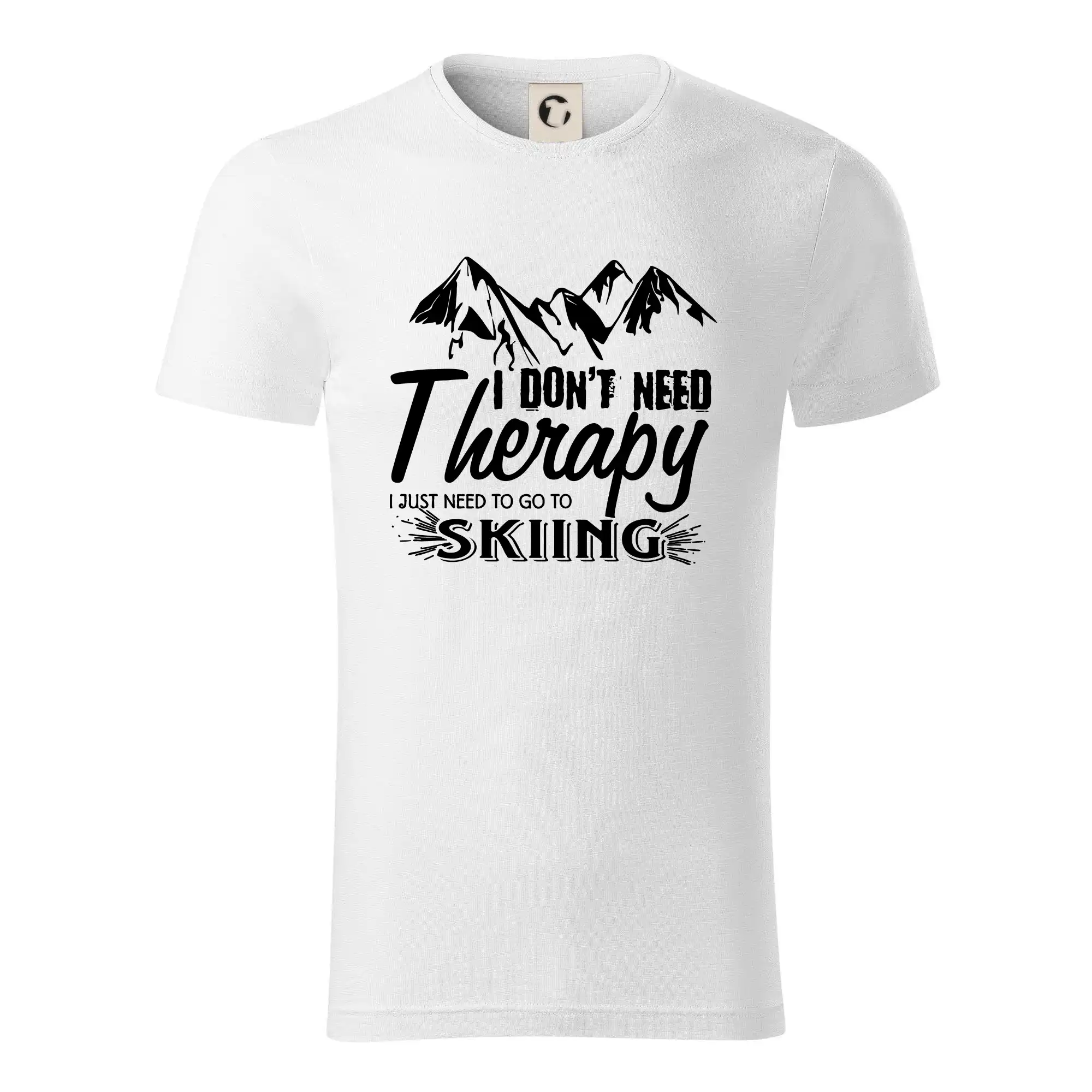 Lyže a Snowboard - I dont need therapy - Skiing - Tričko z organickej bavlny