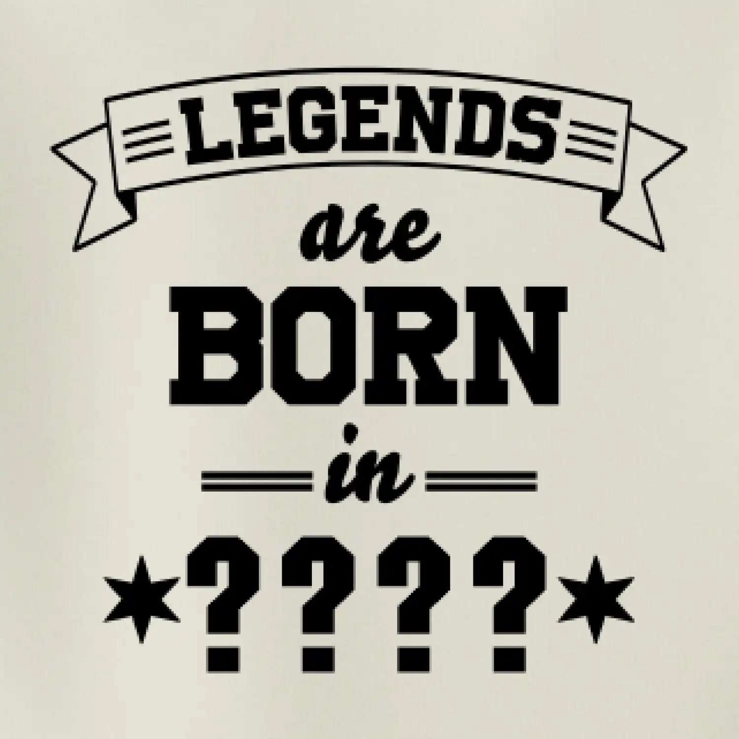 Legends are born in vlastný ročník