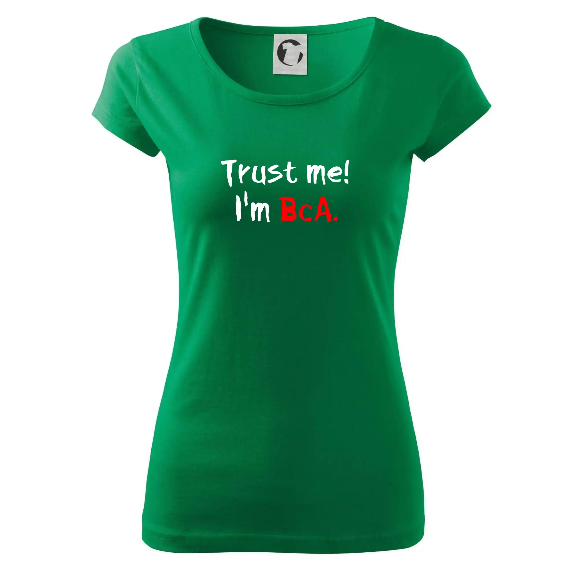 Tričká na ukončenie štúdia - Trust me I´m  BcA. / Ver mi somm BcA. - Dámske tričko Pure