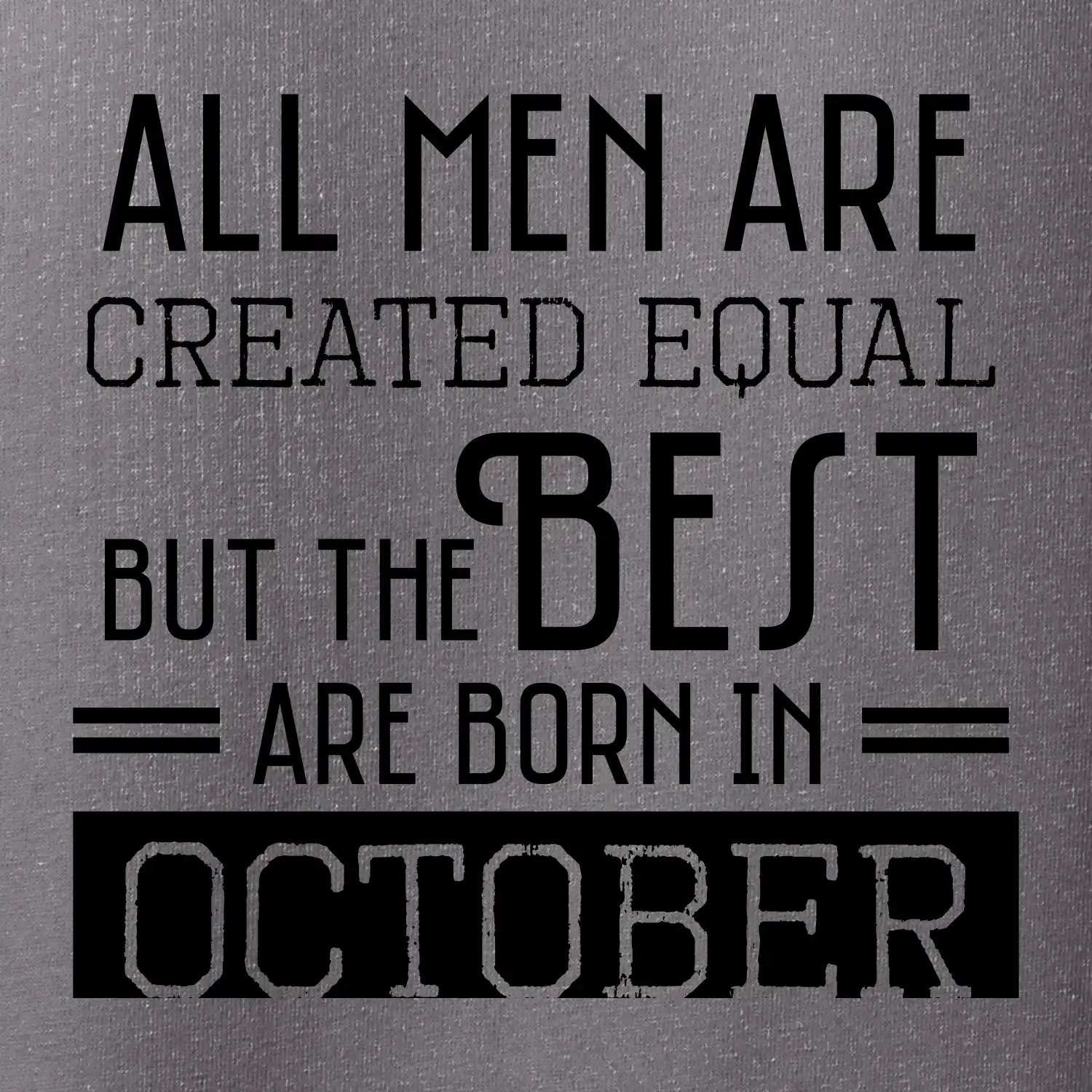 All men are created equal october