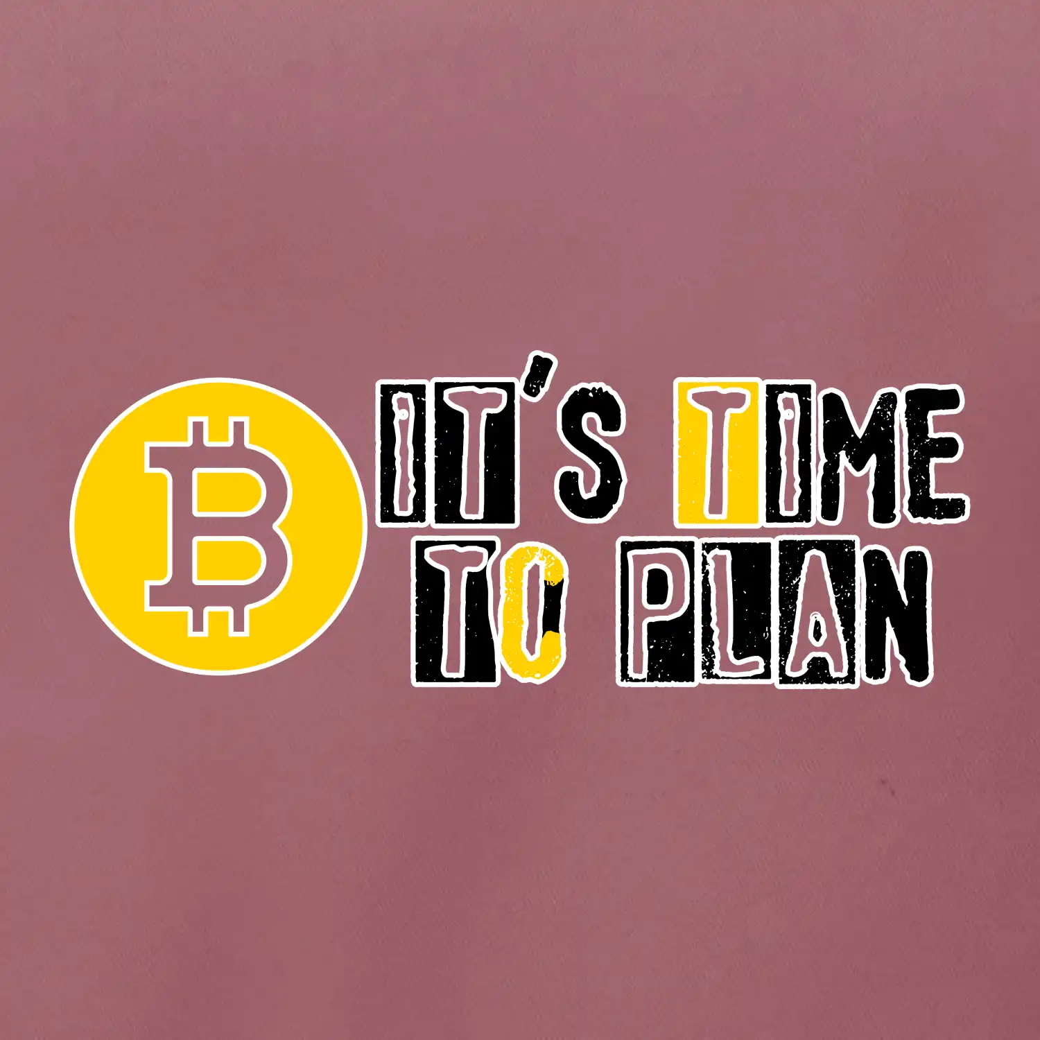 It's time to plan bitcoin