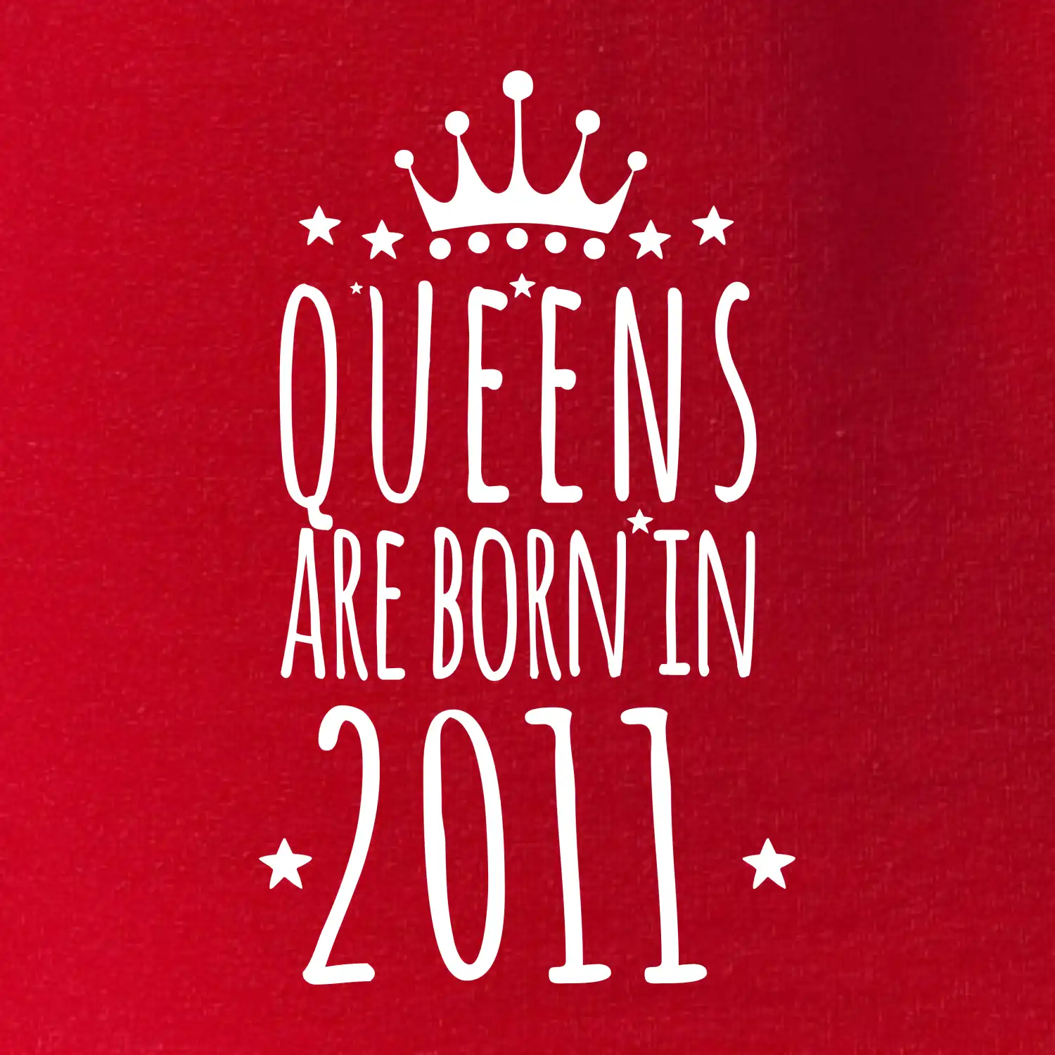 Queens are born in 2011