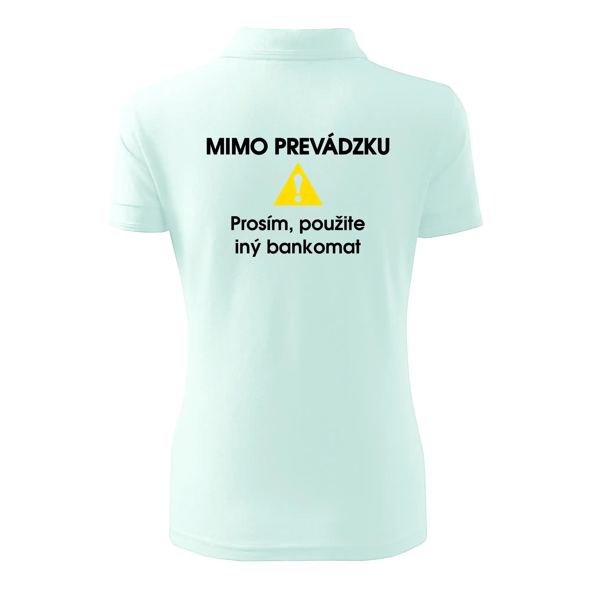 Tričká a mikiny pre mamičky - Mimo prevádzku prosím, použite iný bankomat - Polokošeľa dámska Pique Polo