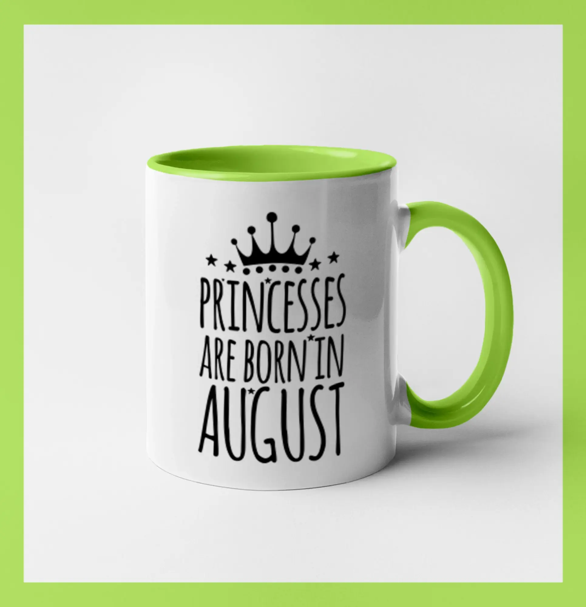 Tričká pre narodených v januáriv auguste - Princesses are born in August - Hrnček 