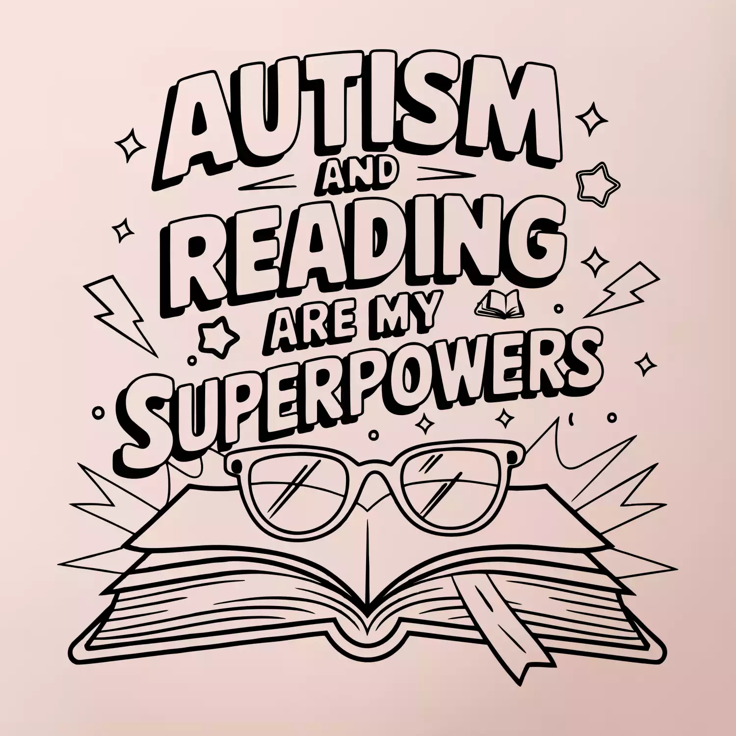 Autism and reading are my superpowers