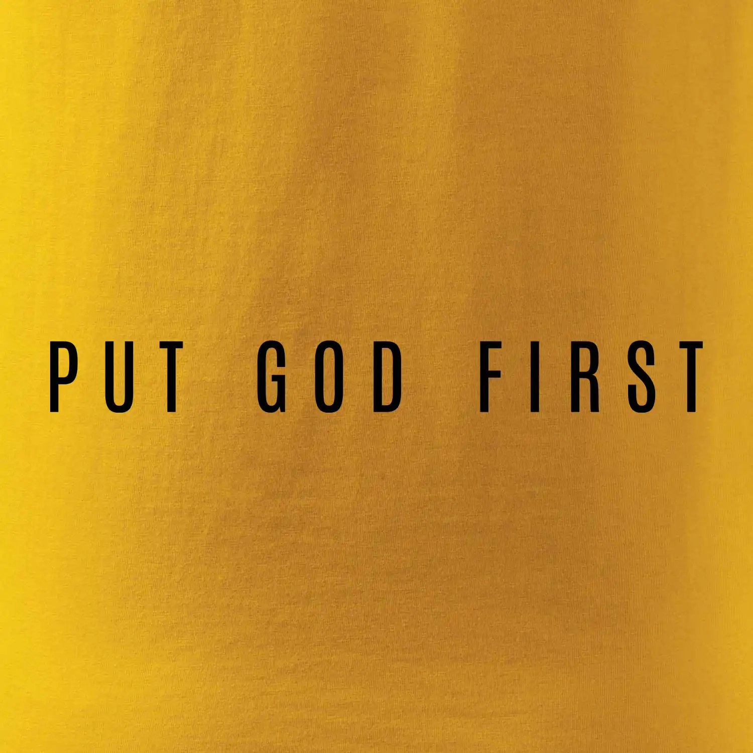 Put God first slabý nápis