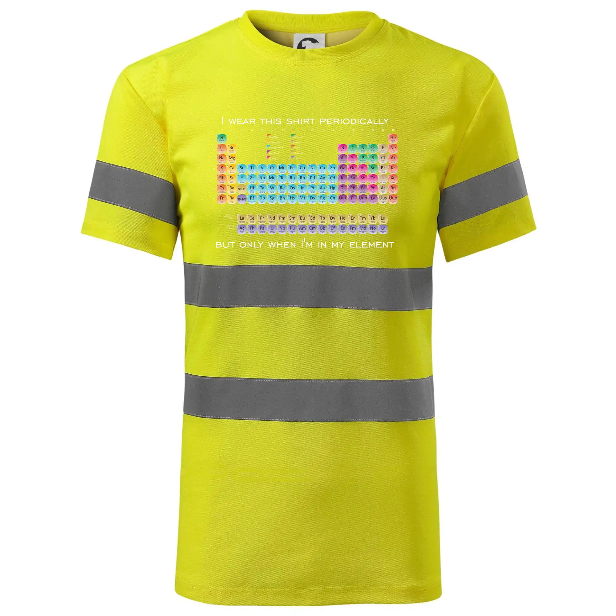 I wear this shirt periodically but only when I'm in my element