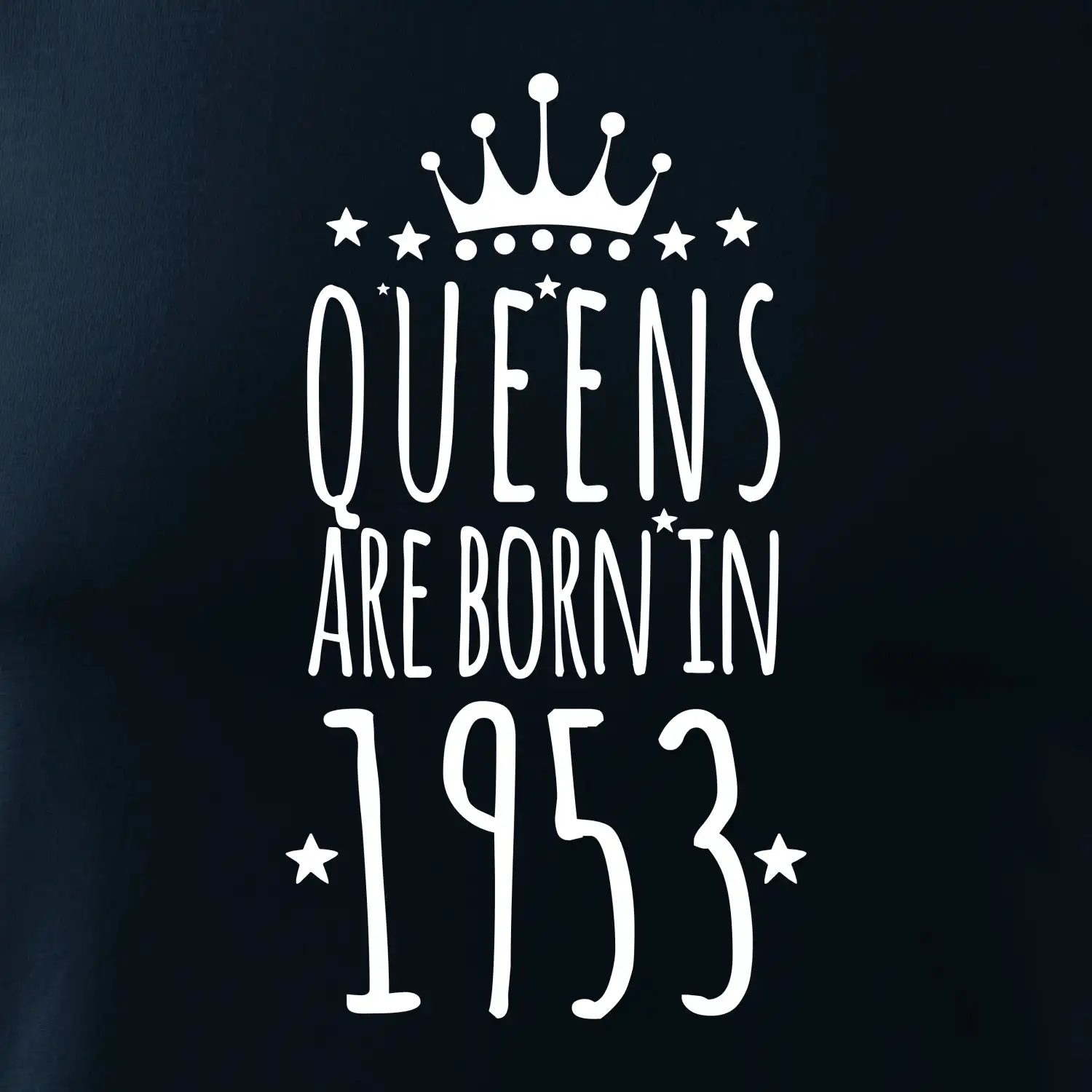 Queens are born in 1953