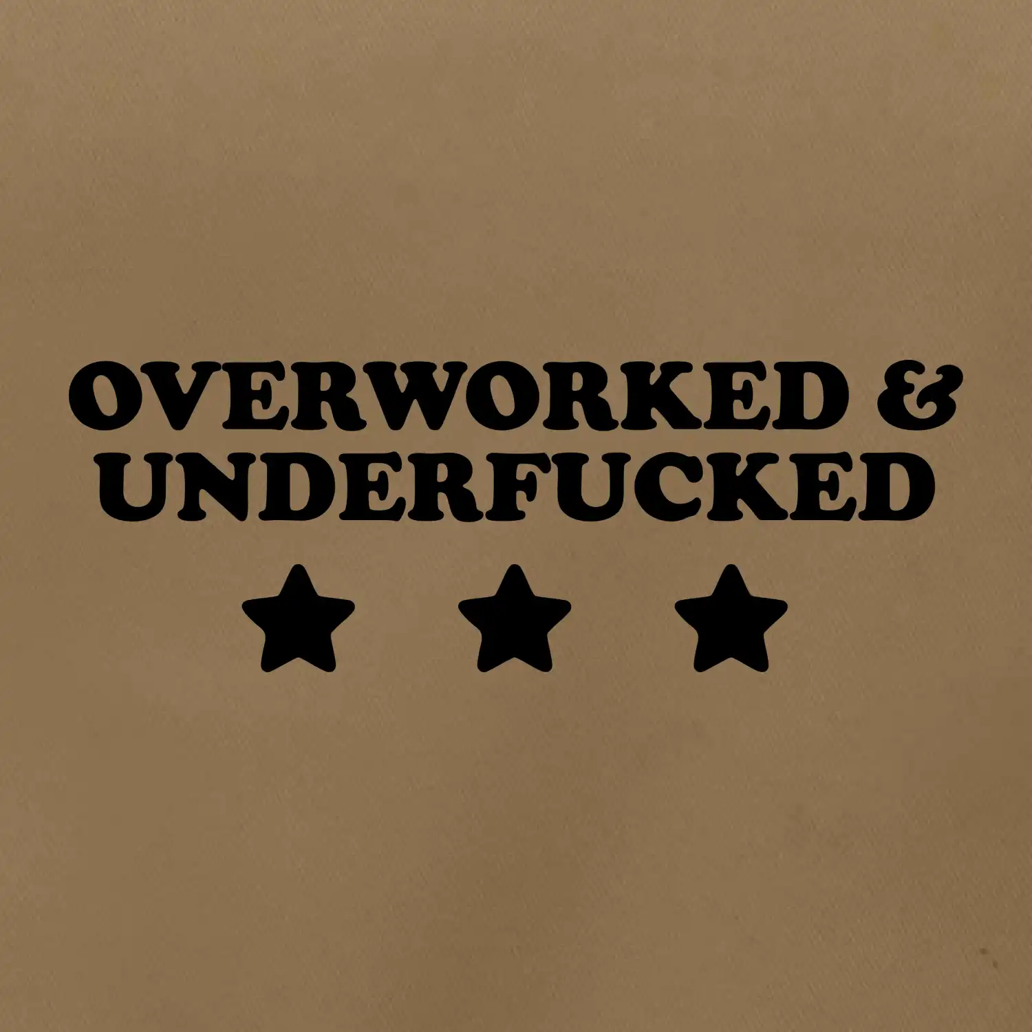 Overworked and Underfucked