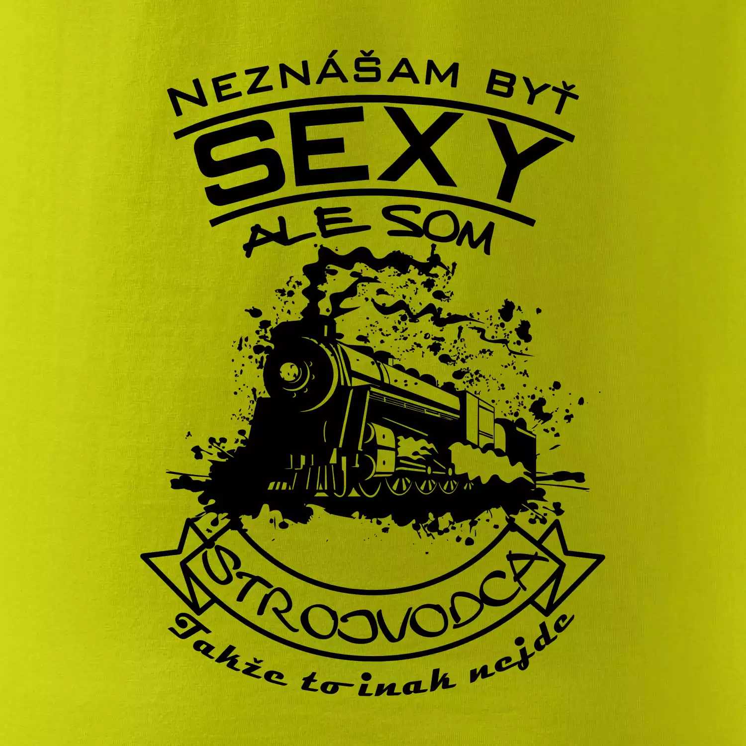 Neznášam byť sexy - Strojvodca