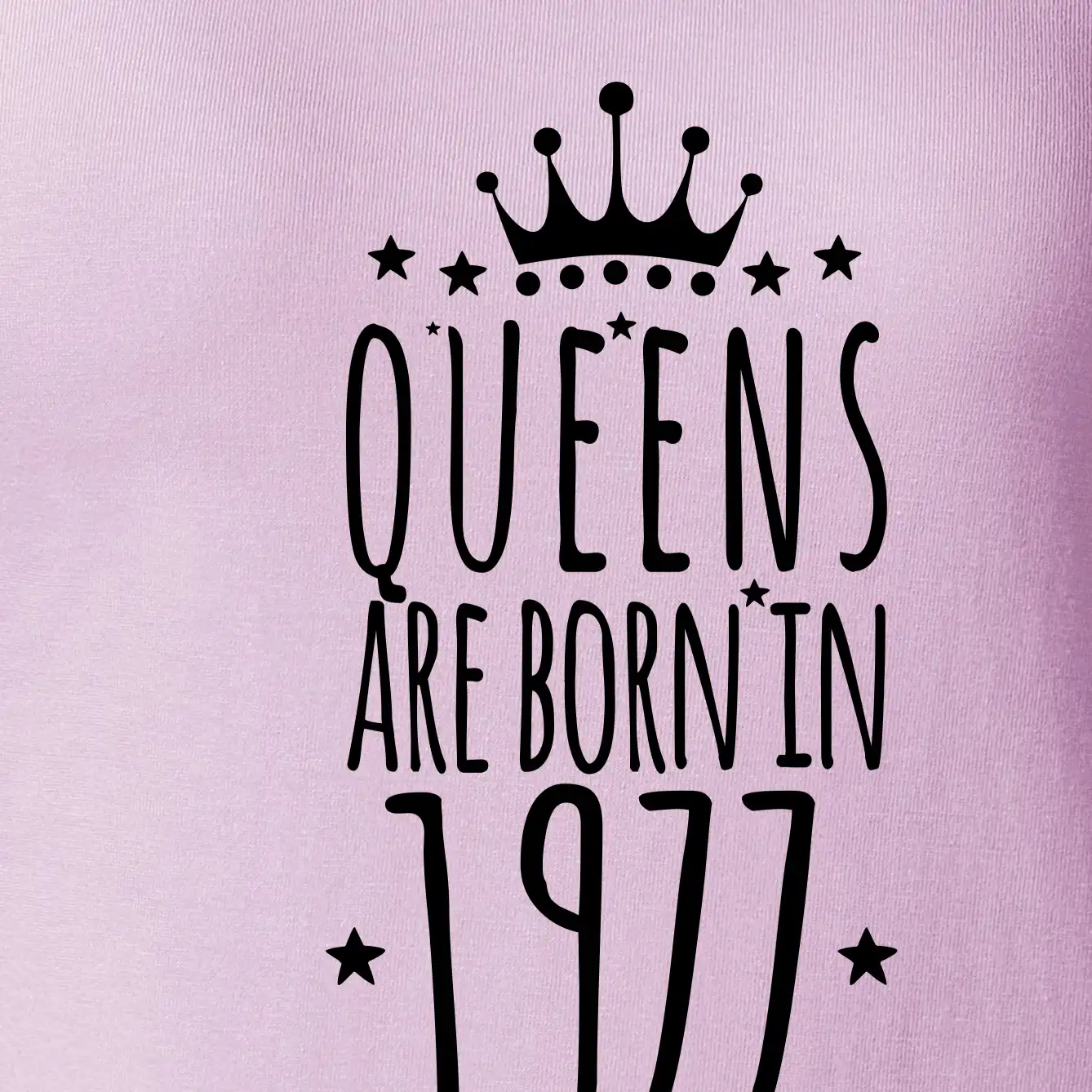 Queens are born in 1977