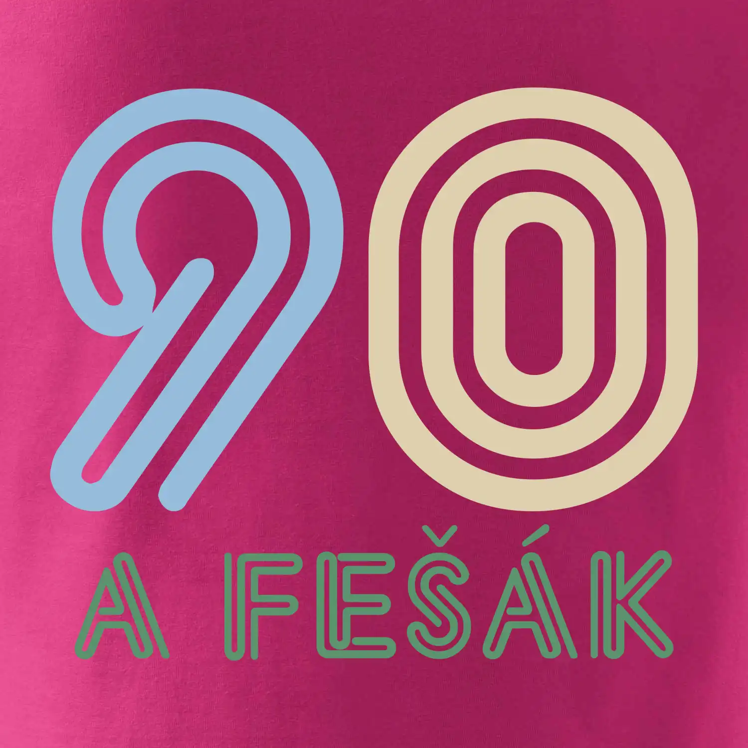 90 a fešák