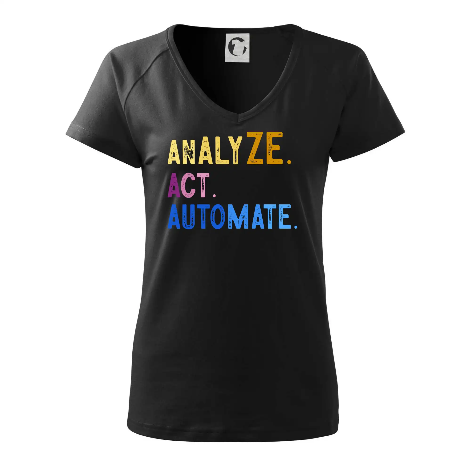 Tričká pre ajťákov - Analyze act automate - Tričko dámske Dream