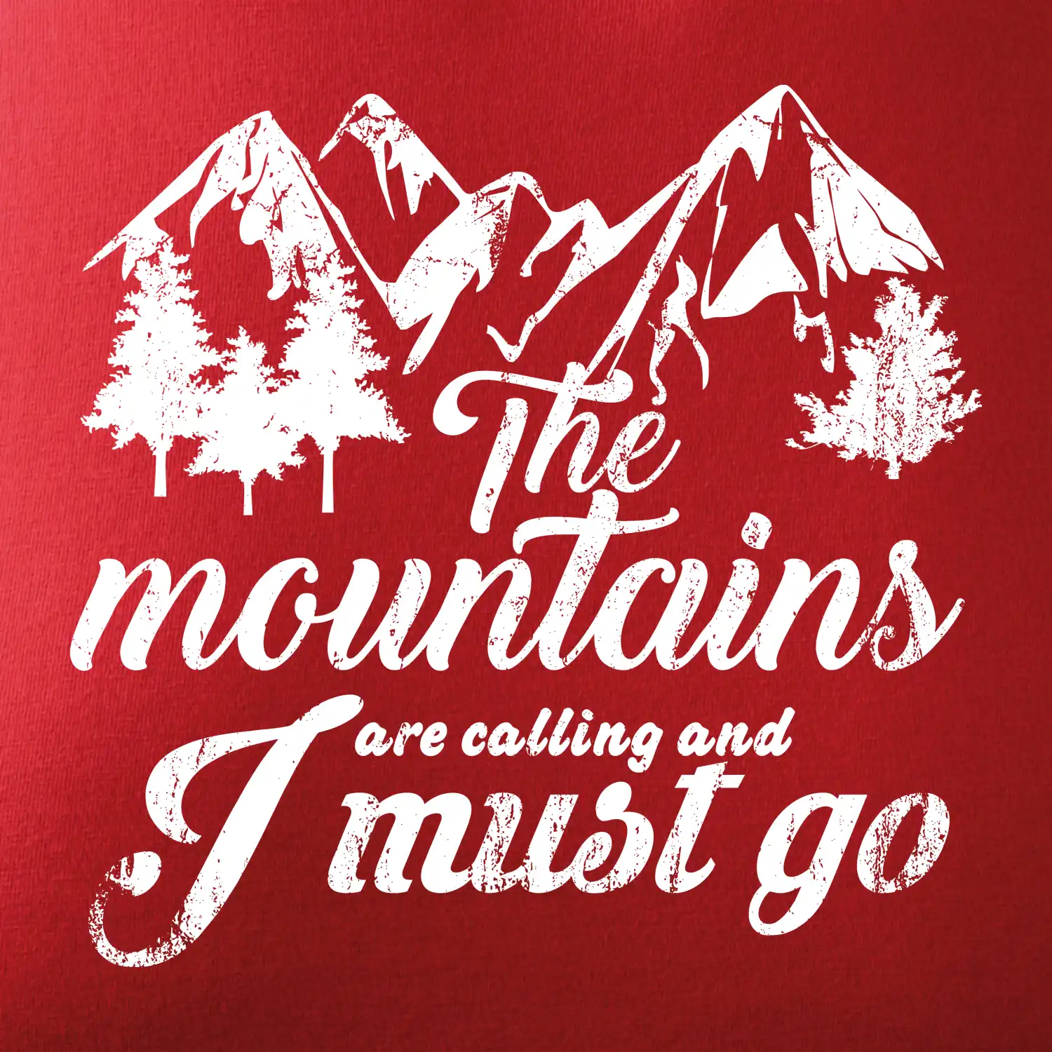 The mountains are calling and i must go