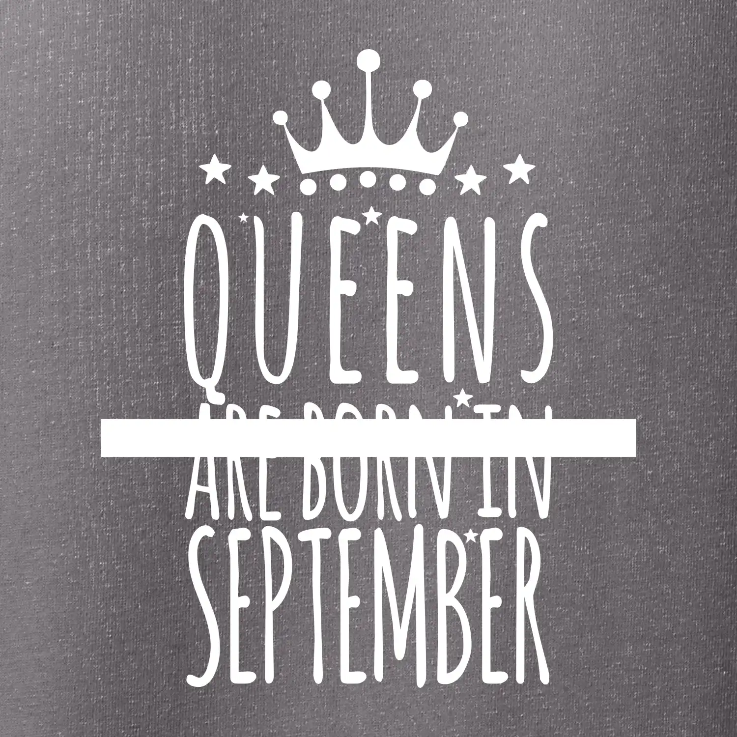 Queens are born in September