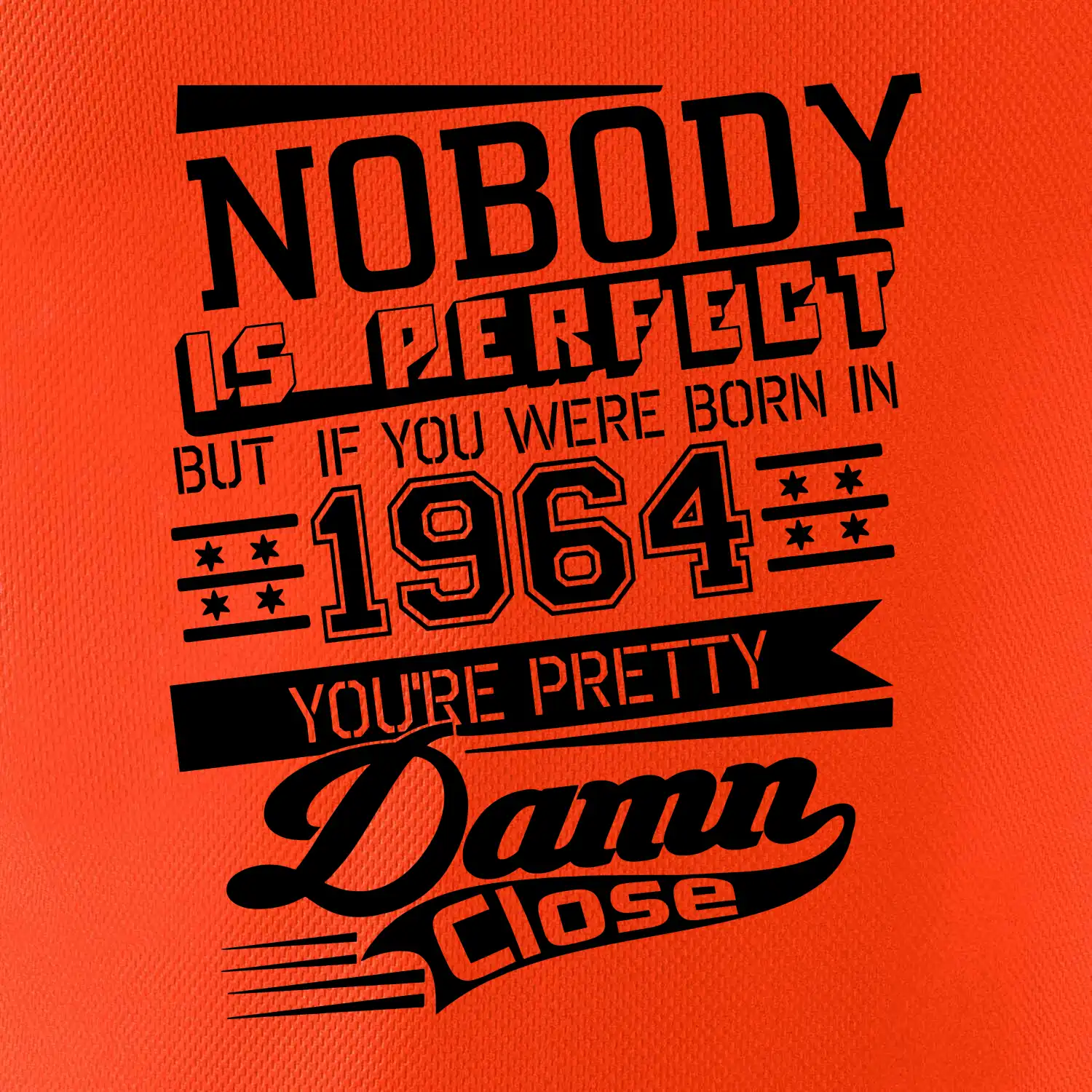 Nobody is perfect - 1964