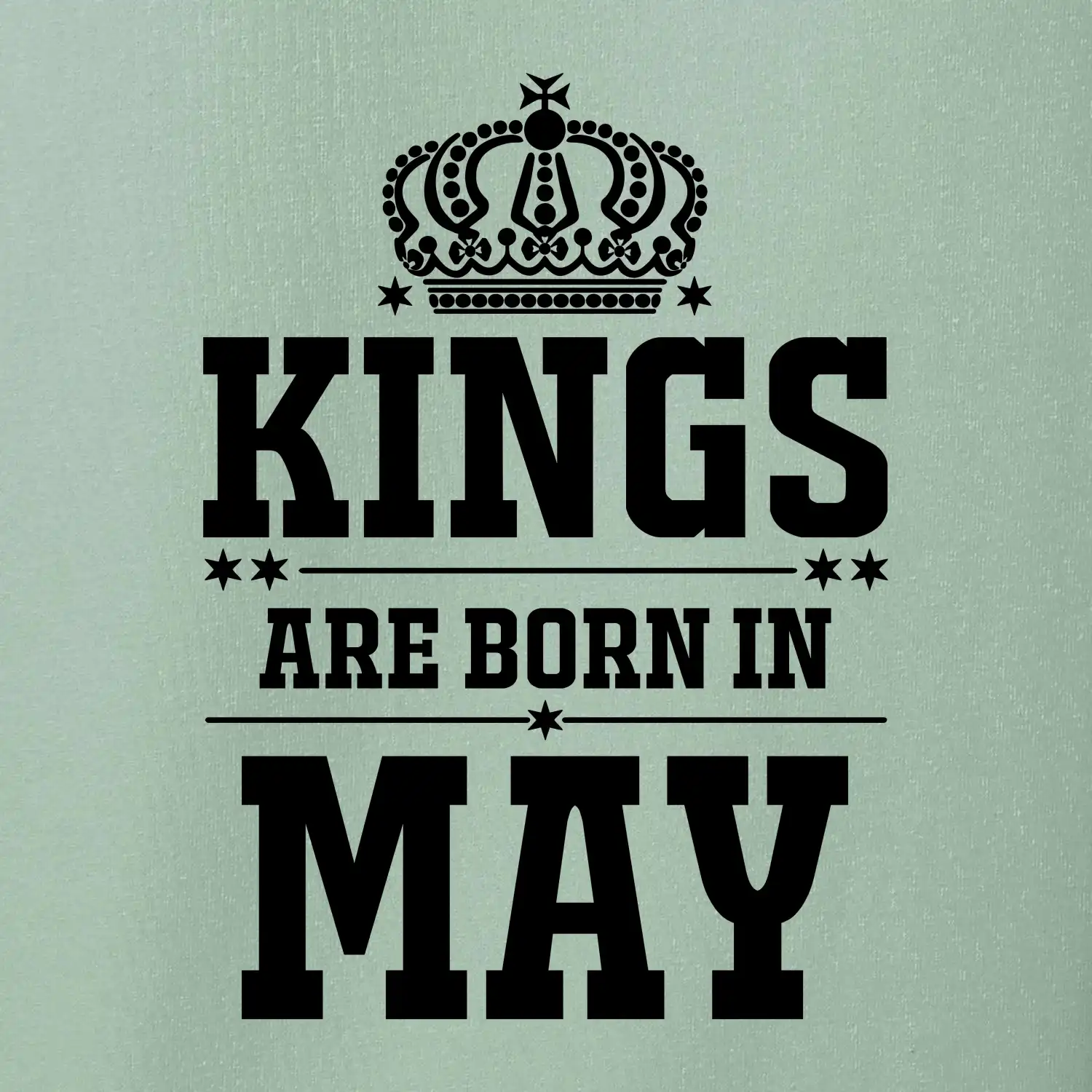 Kings are born in May