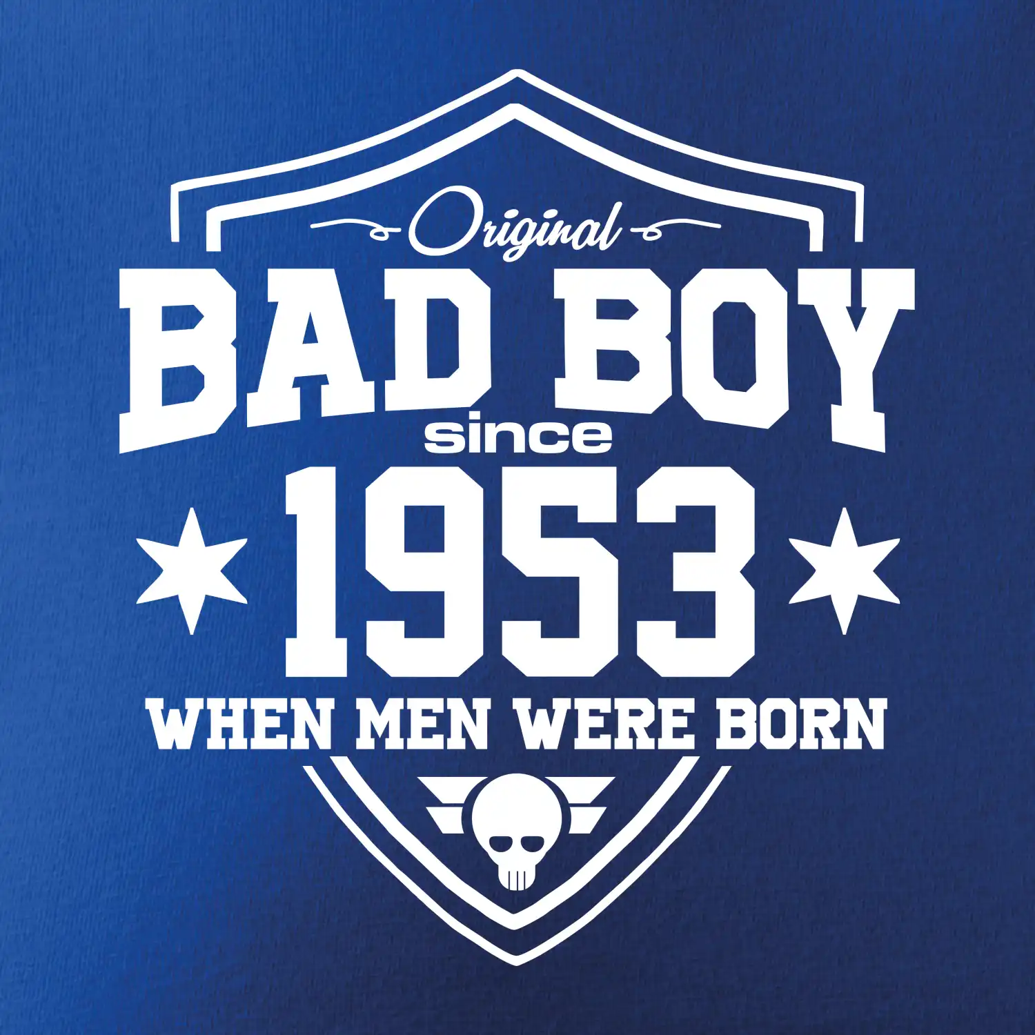 Bad boy since 1953