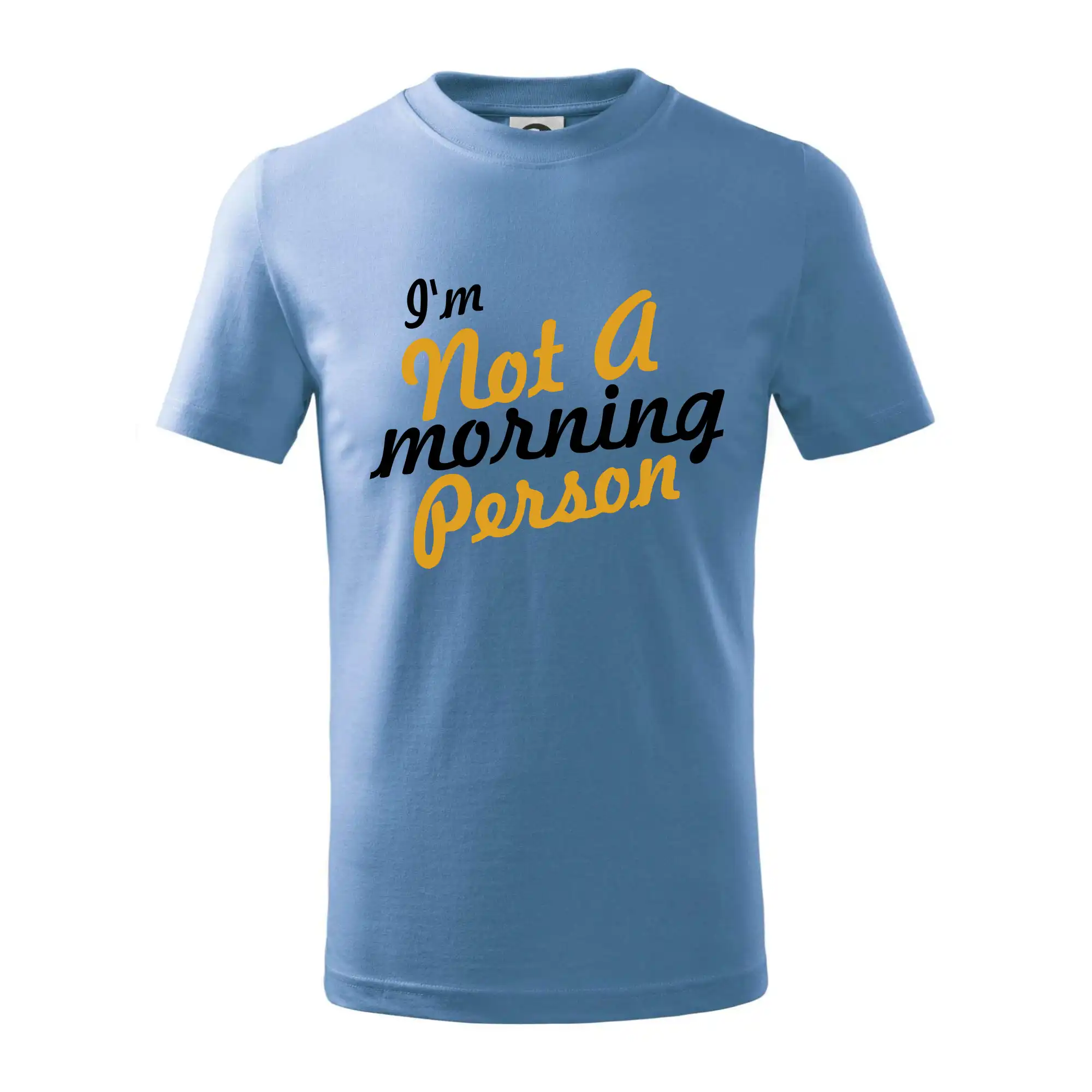 I'm not a morning person