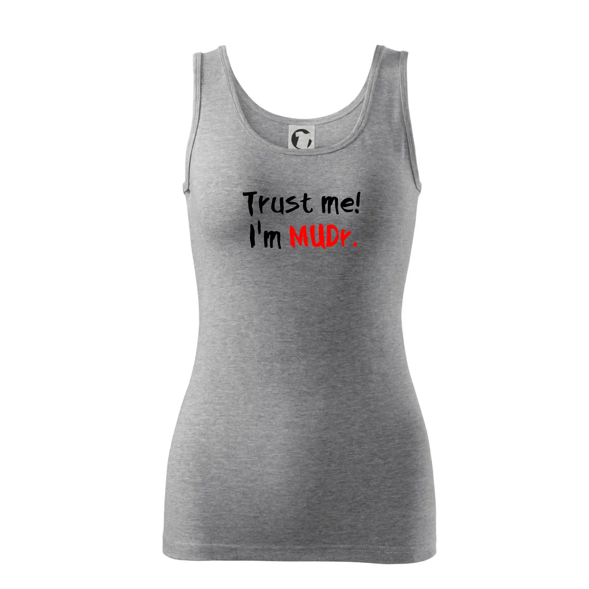 Trust me I´m  MUDr. / Věř mi jsem MUDR.