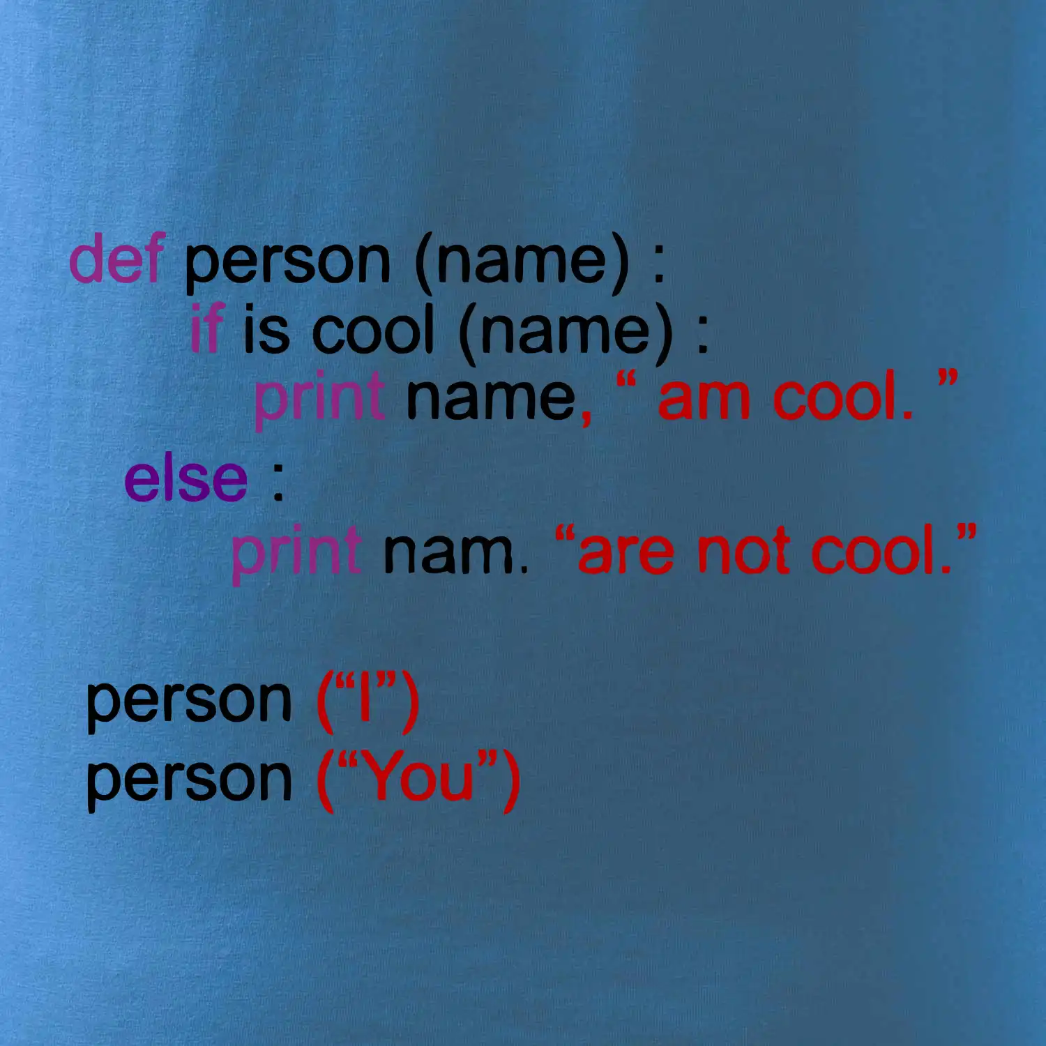 Python I am cool, You are not cool