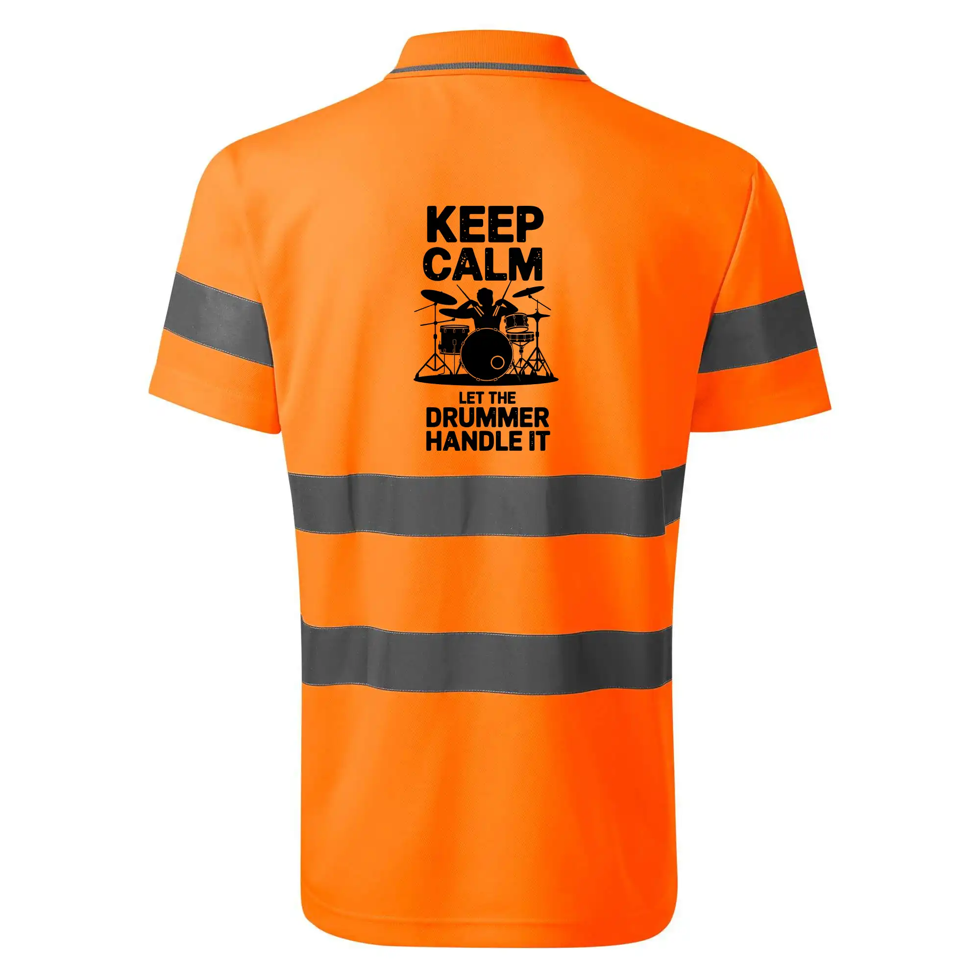 Keep Calm and Let The Drummer Handle It