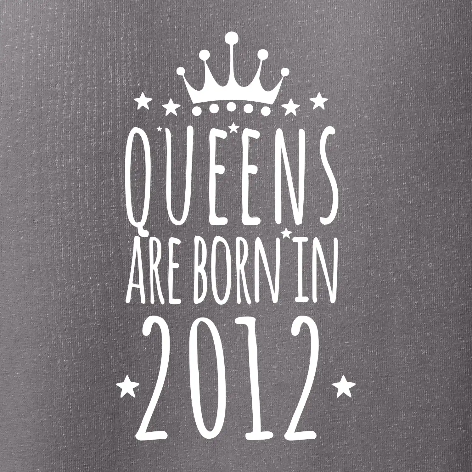 Queens are born in 2012