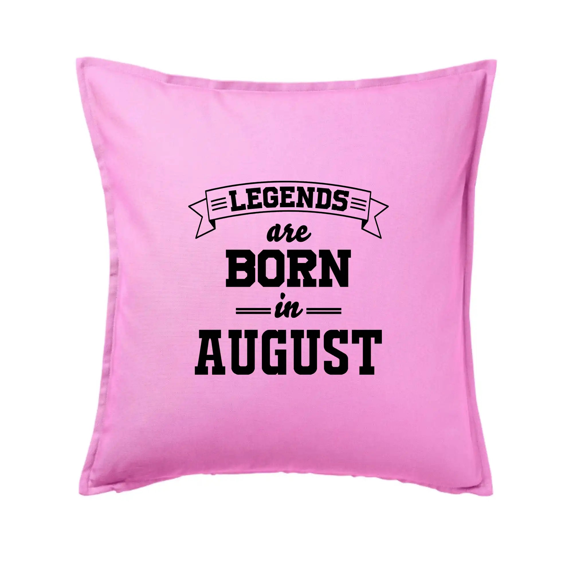Legends are born in August