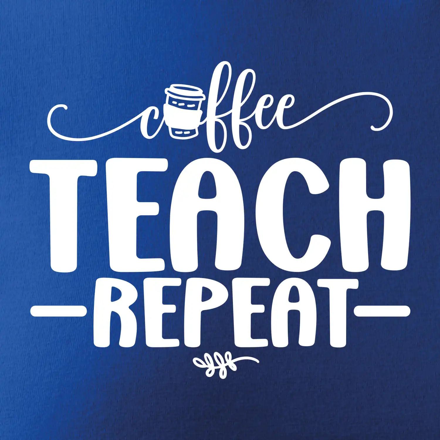 Coffee teach repeat