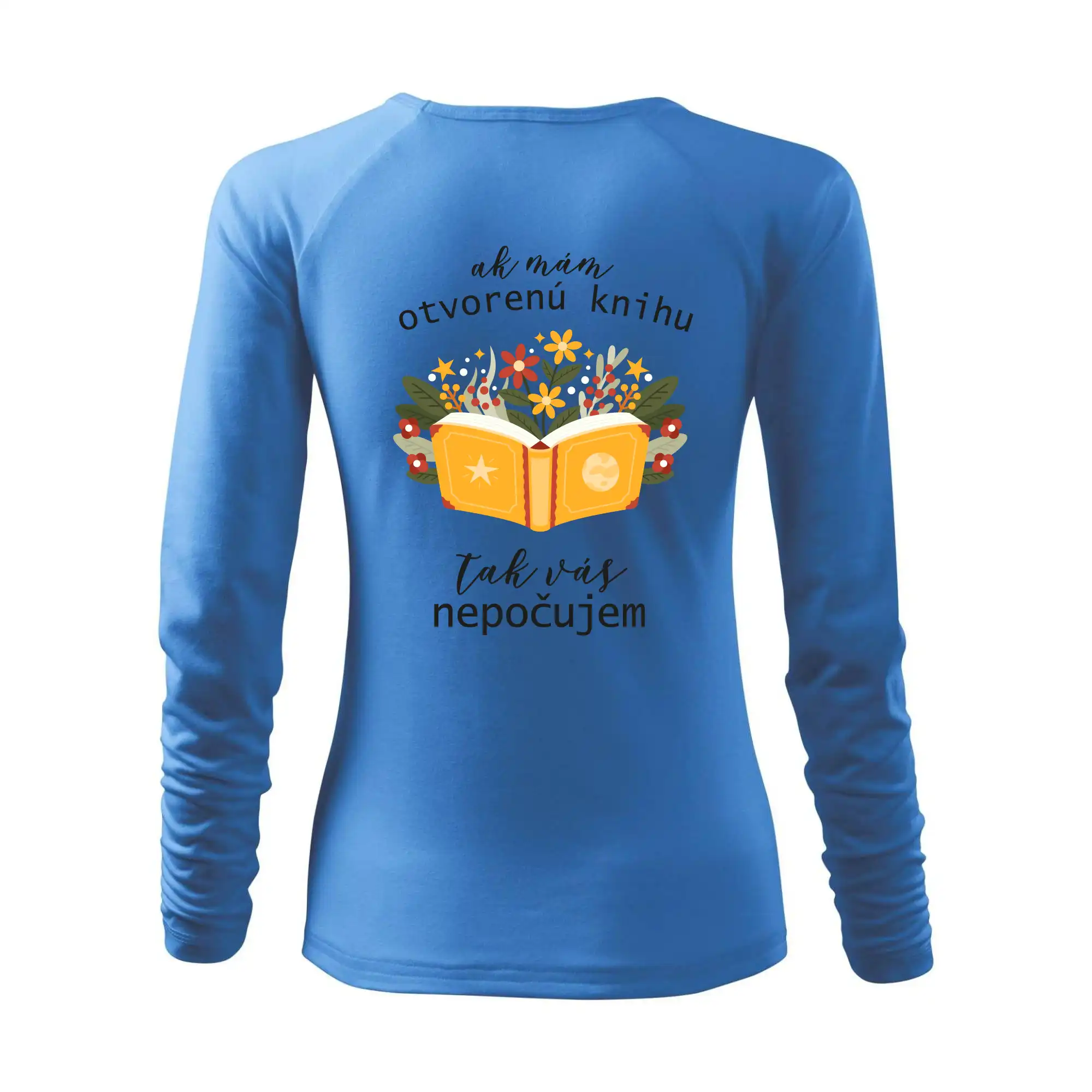 Tričká s motívom kníh pre milovníkov čítania a vône papiera - Ak mám otvorenú knihu, tak vás nepočujem - Tričko dámske Elegance