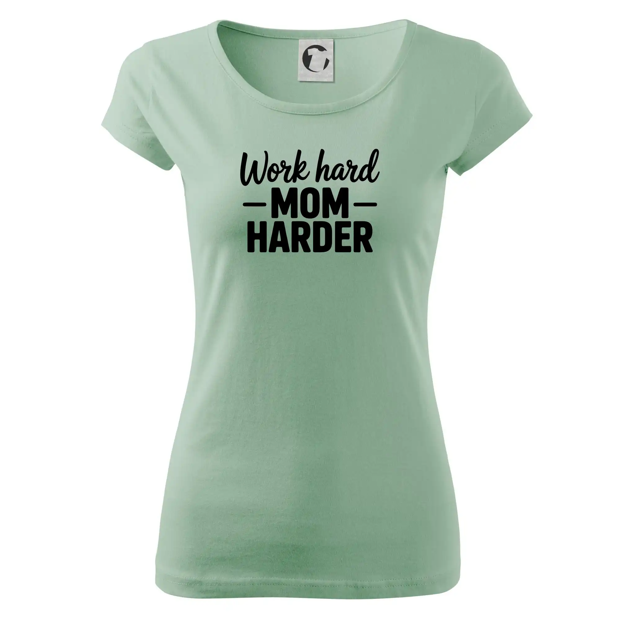 Tričká a mikiny pre mamičky - Work hard mom harder - Dámske tričko Pure