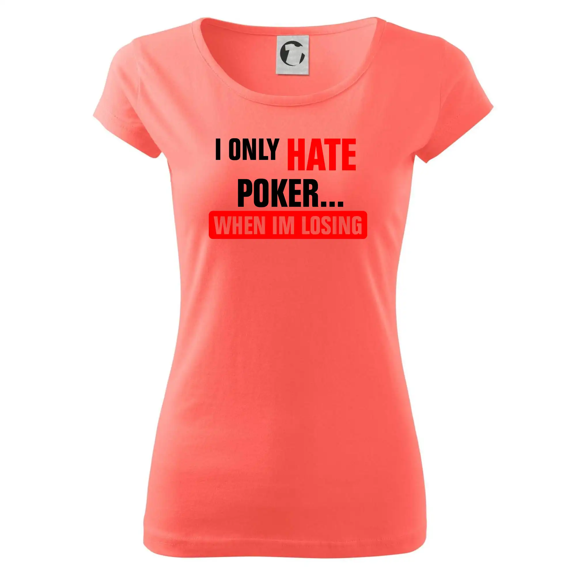 Poker tričká - Hate poker - Dámske tričko Pure