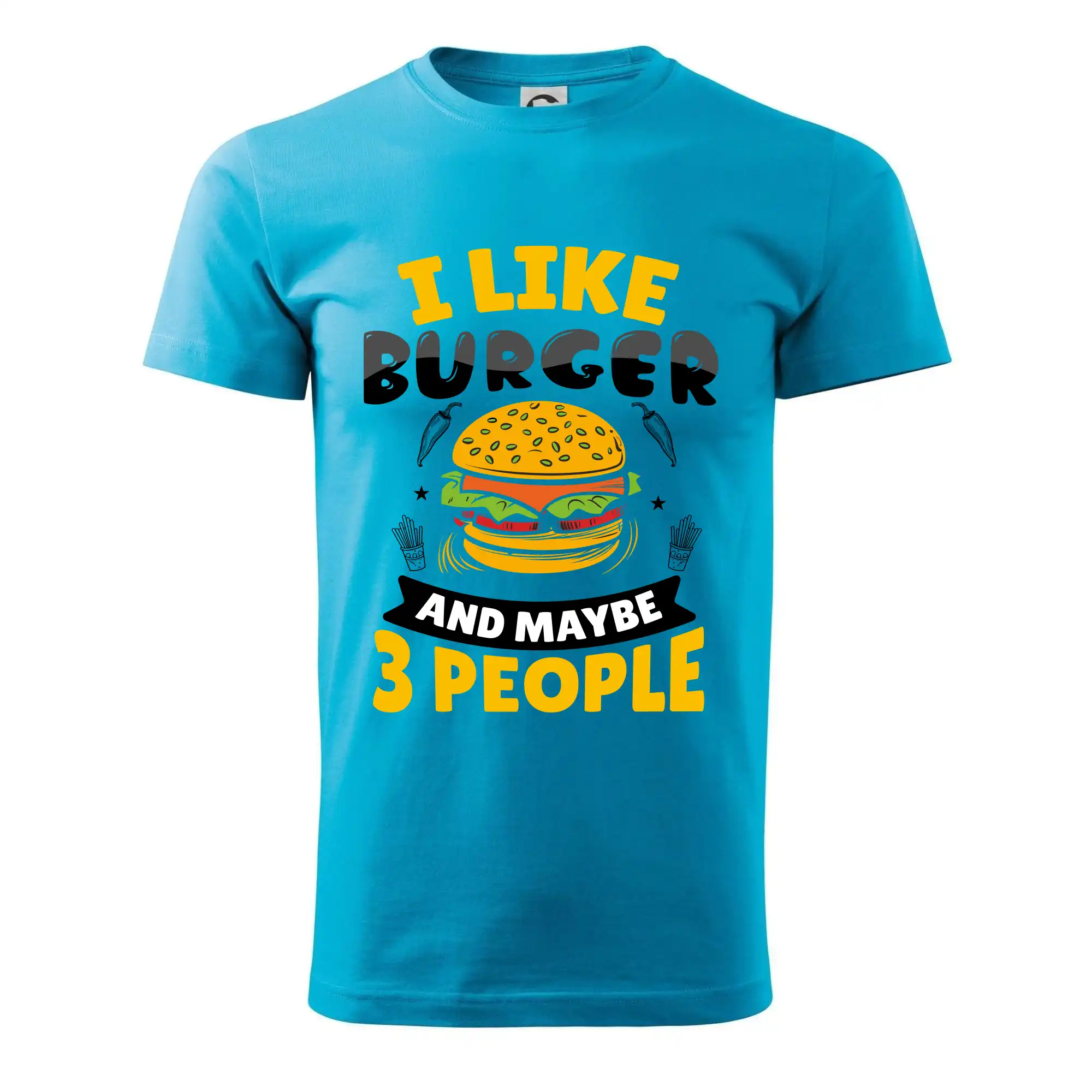 I like burger and maybe 3 people