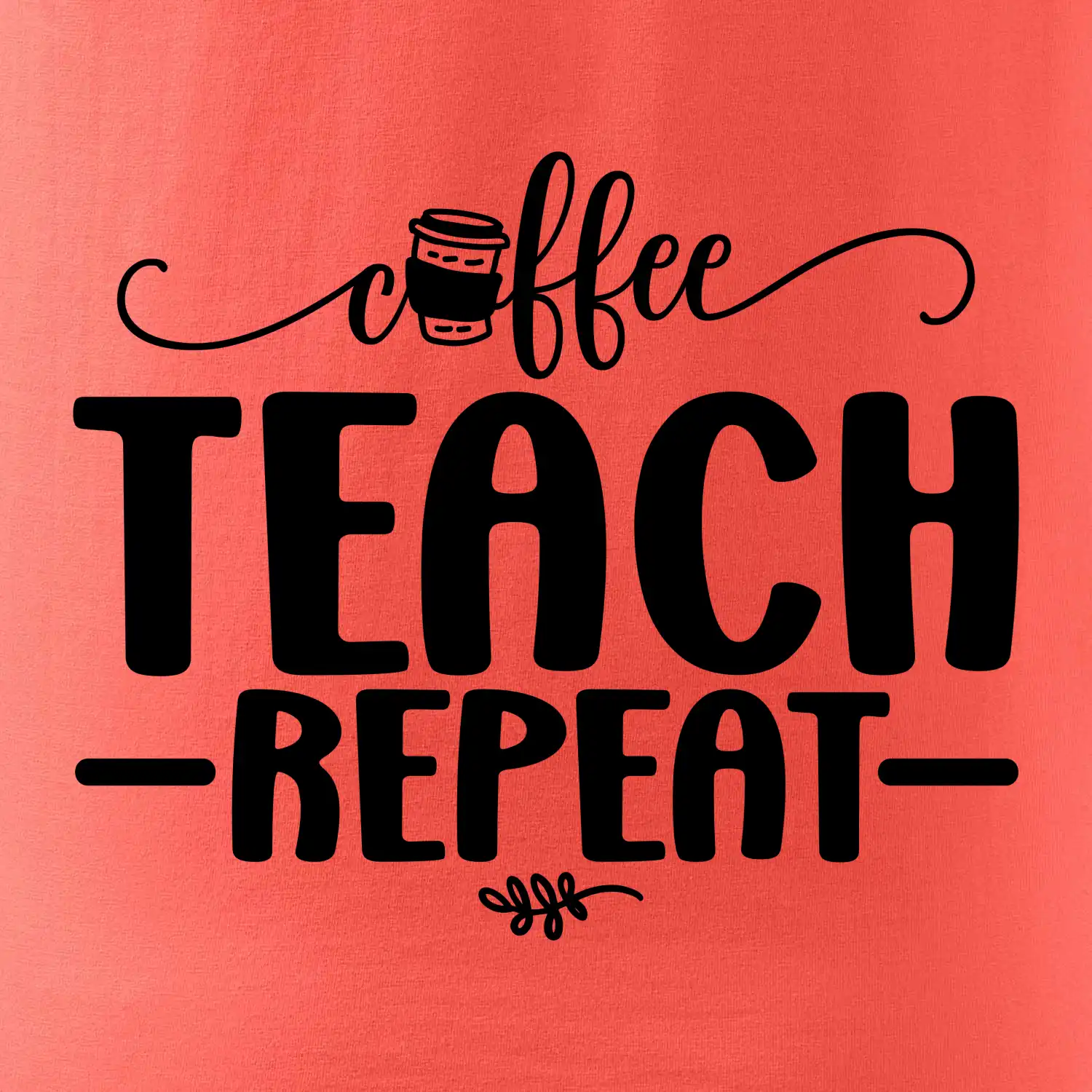 Coffee teach repeat