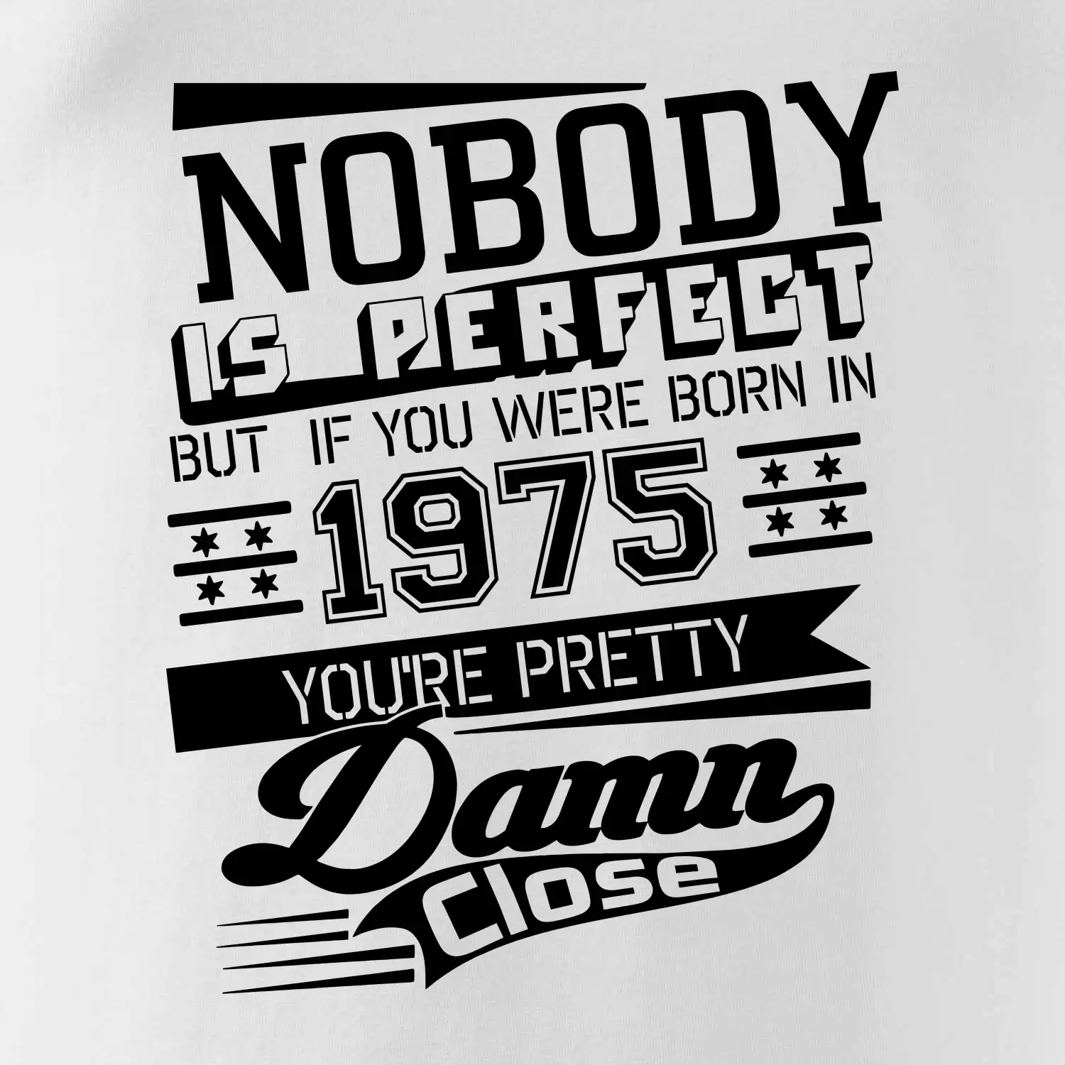 Nobody is perfect - 1975
